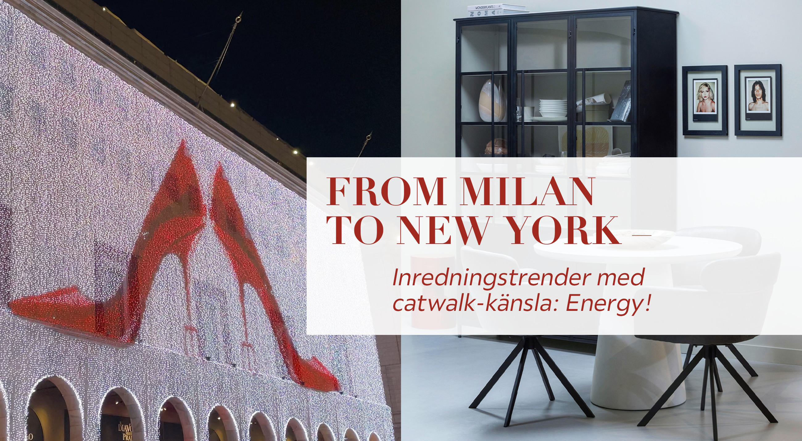 From Milan to New York - Inredningstrender med catwalk-känsla: Energy!