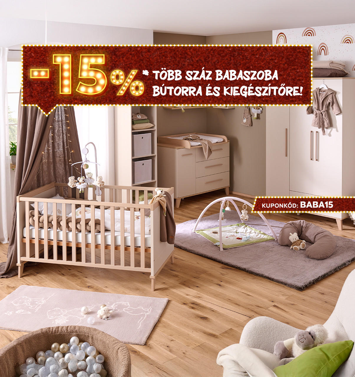 2025.08.25. - 08.31. között 15% kedvezményt adunk több száz babaszoba bútorra és kiegészítőre csak online a BABA15 kuponkóddal. További információkért kattintson a „Kivételek és részletek” linkre.