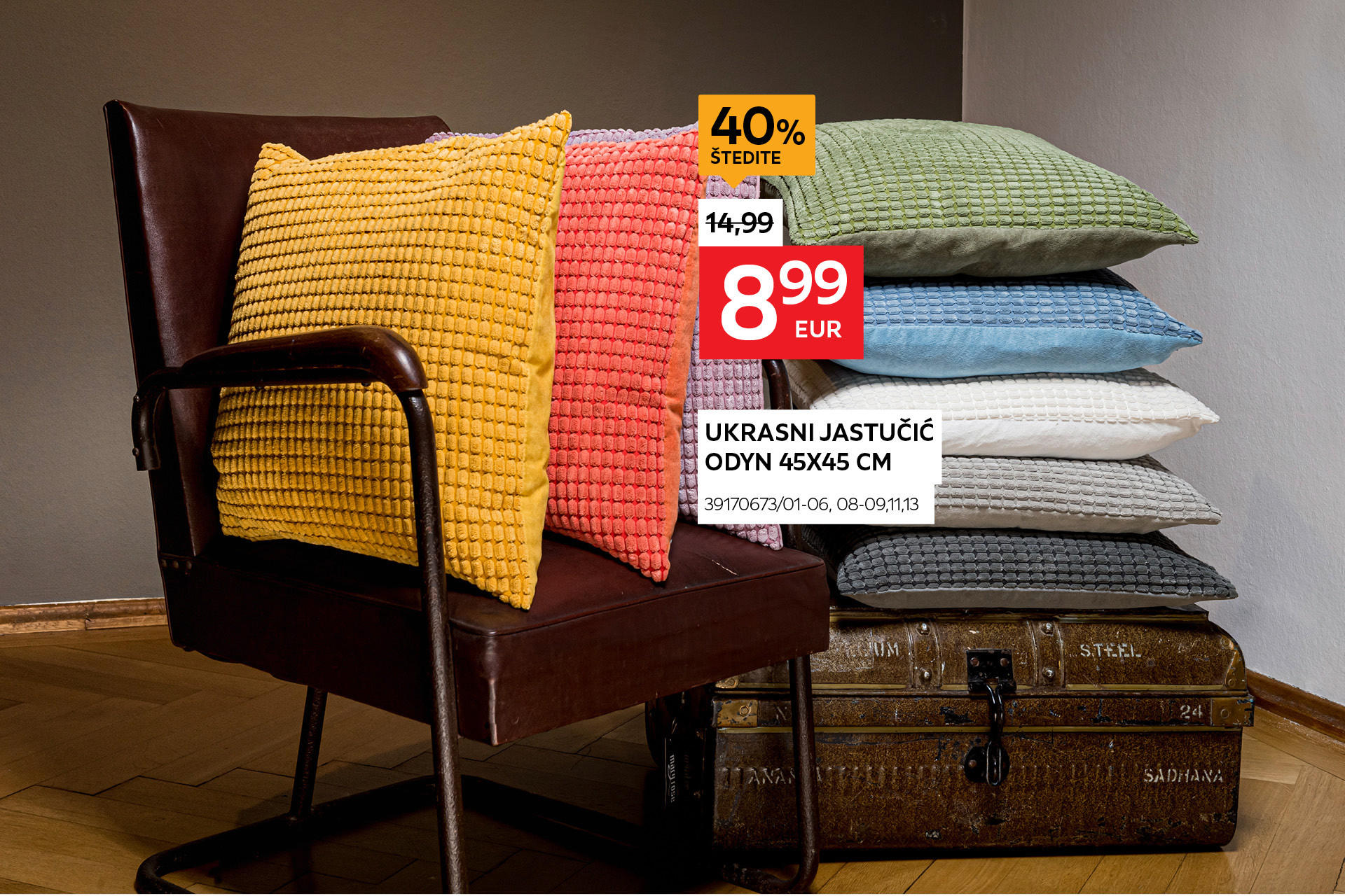 ukrasni jastučić Odyn 45x45 cm 39170673/01-06,08-09,11,13 umjesto 14,99 € nova cijena 8,99 € štedite 40%