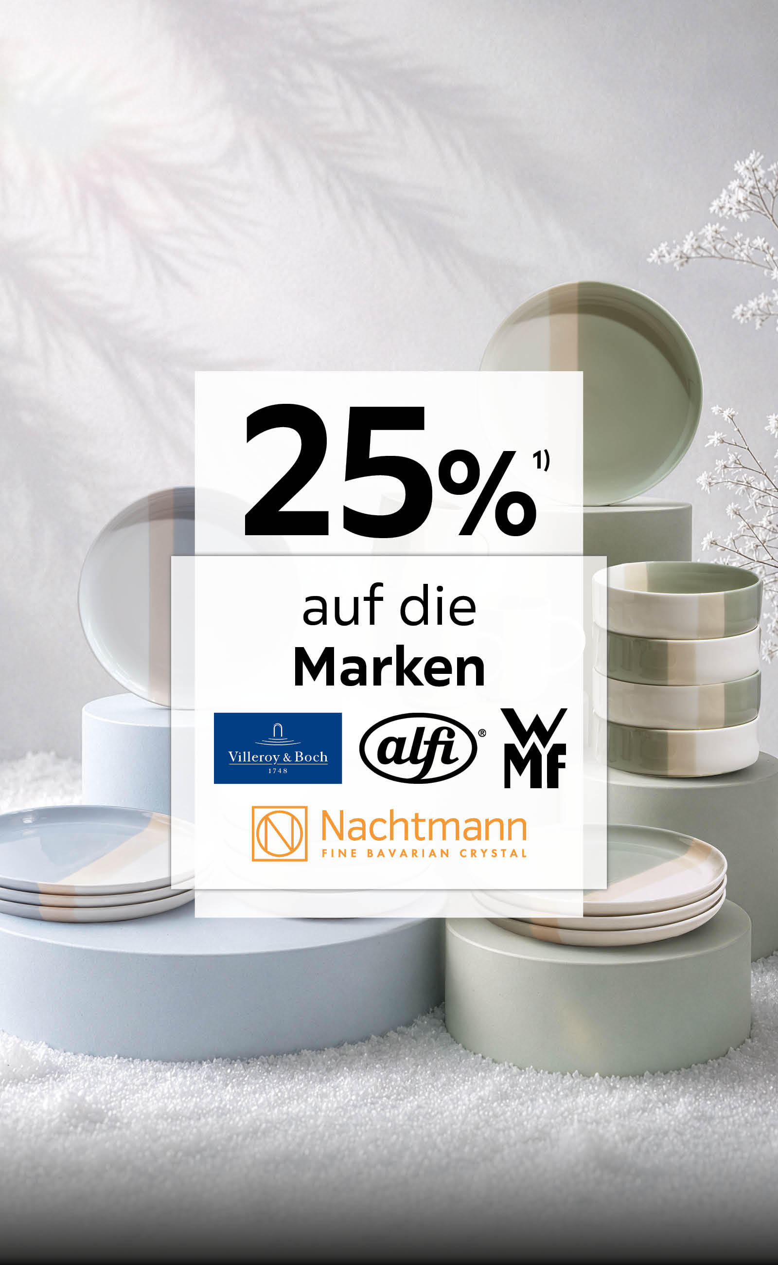 25% auf die Marken WMF, Villeroy & Boch, Nachtmann, Alfi