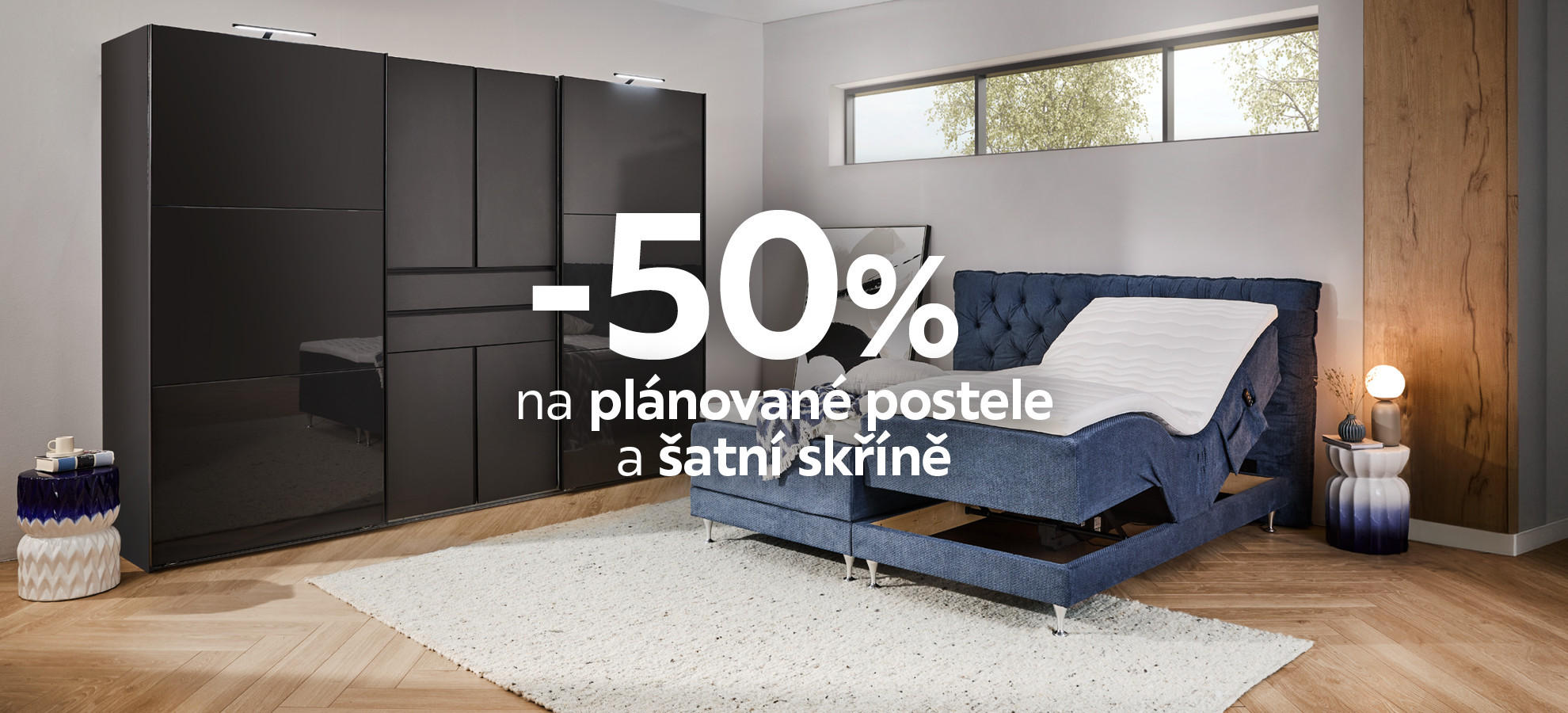 -50 % na plánované postele a šatní skříně