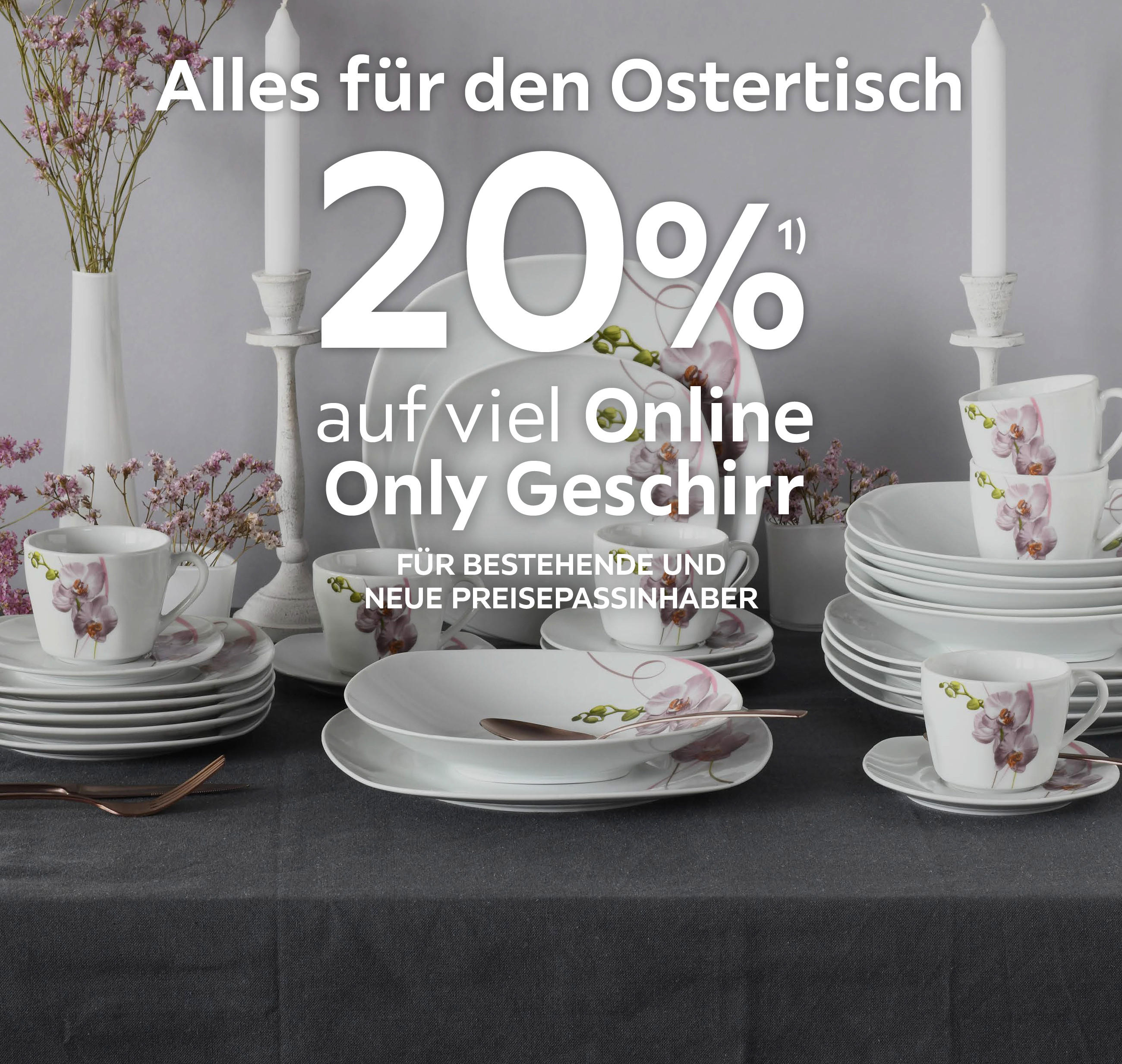 Alles für den Ostertisch; 20% auf viel Online Only Geschirr; Für bestehende und neue Preisepassinhaber