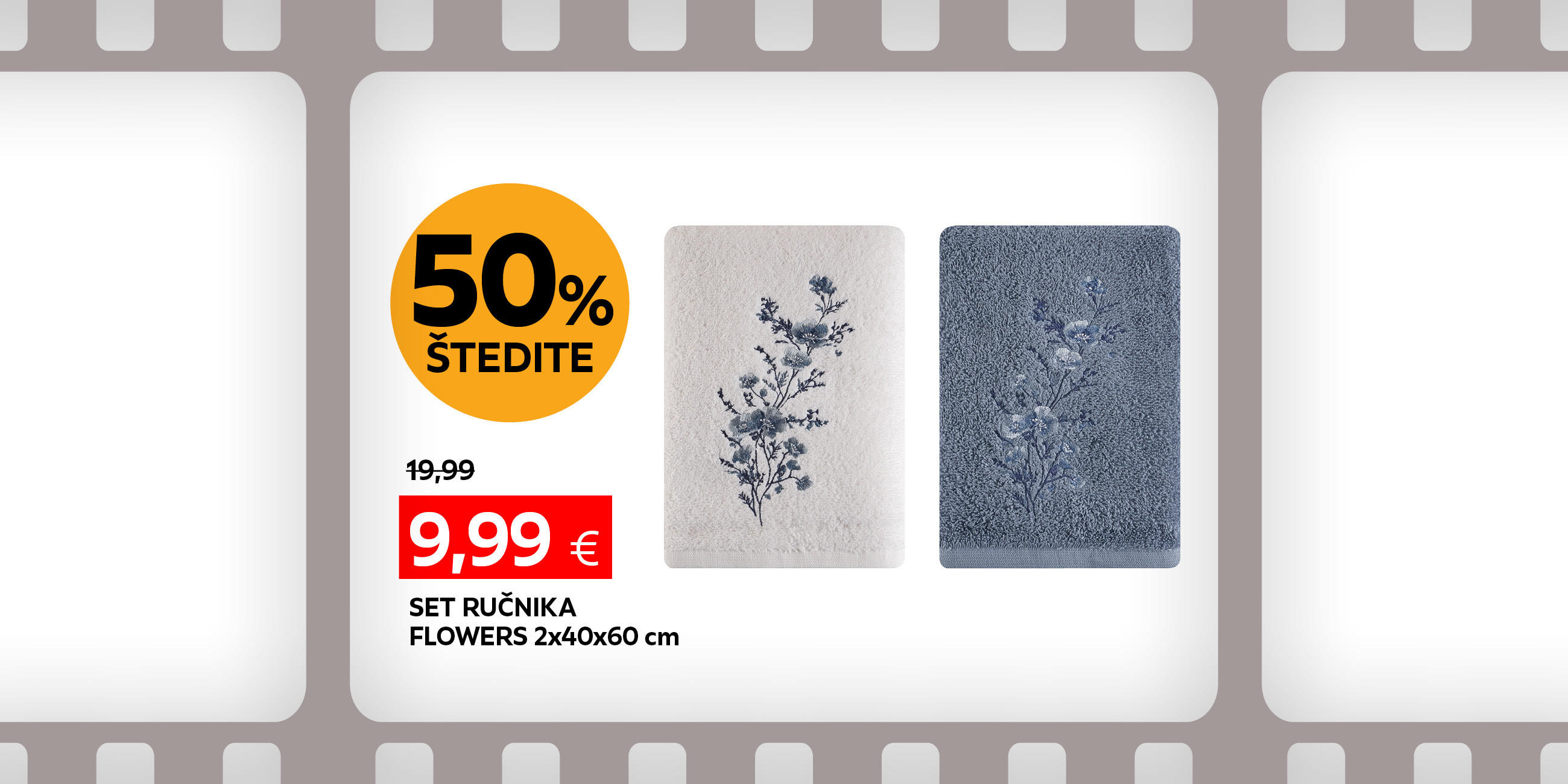 set ručnika Flowers 2x40x60 cm umjesto 19,99 € nova cijena 9,99 € štedite 50%