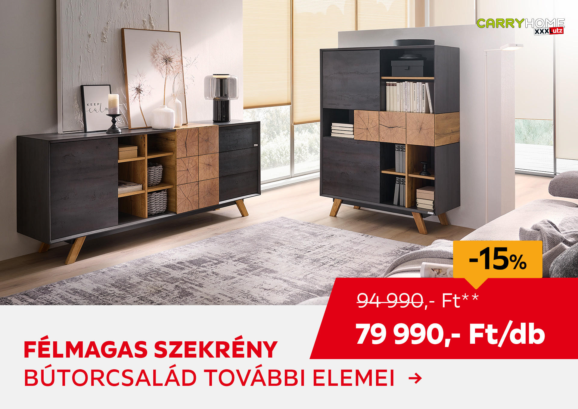 FÉLMAGAS SZEKRÉNY Kiemelt termék 94990 Ft.- helyett 79990 Ft.-