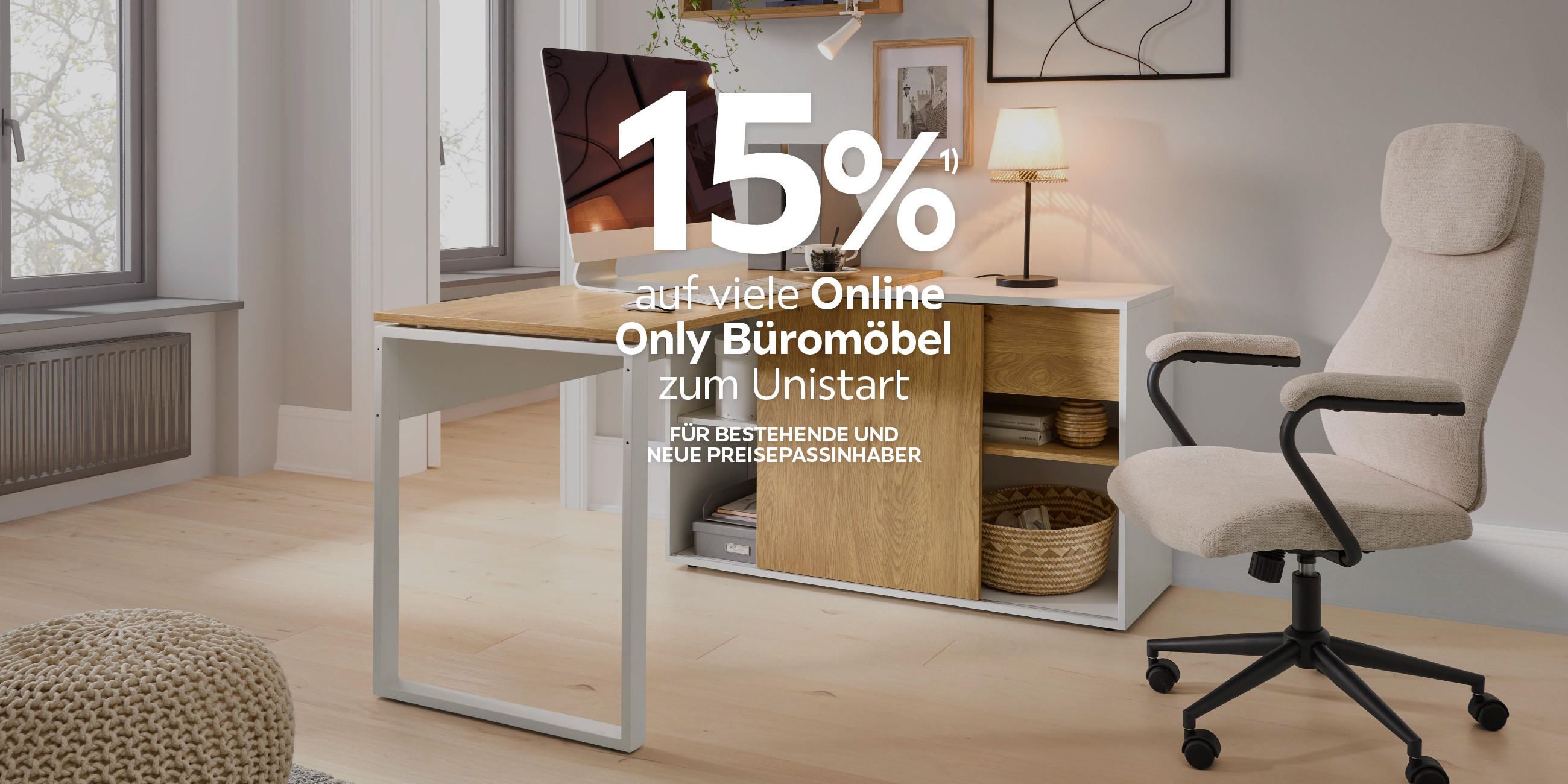 15% auf viele Online Only Büromöbel zum Unistart; Für bestehende und neue Preisepassinhaber; Gültig bis 28.09.2026