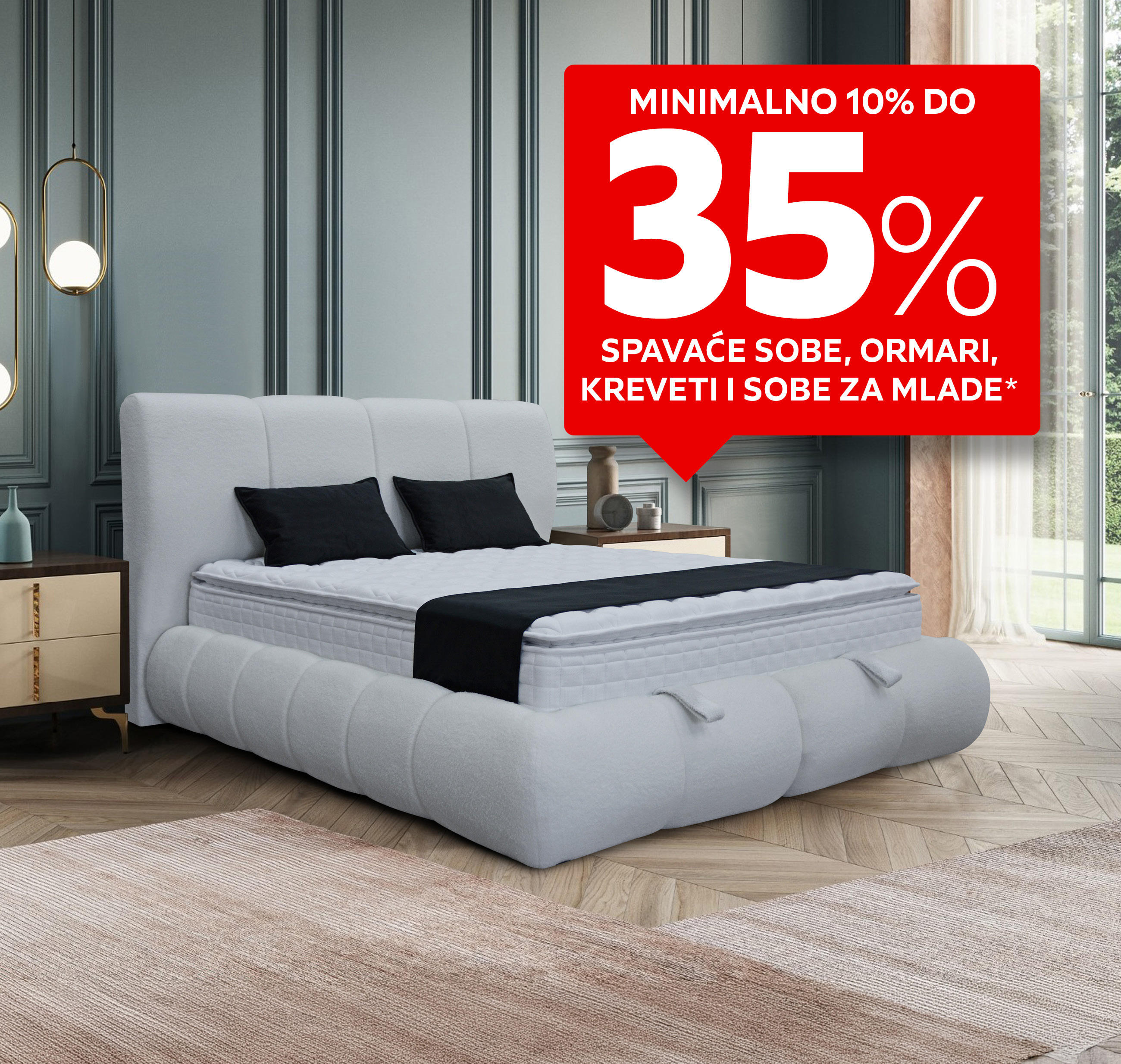 minimalno 10% do 35% spavaće sobe, ormari, kreveti i sobe za mlade*