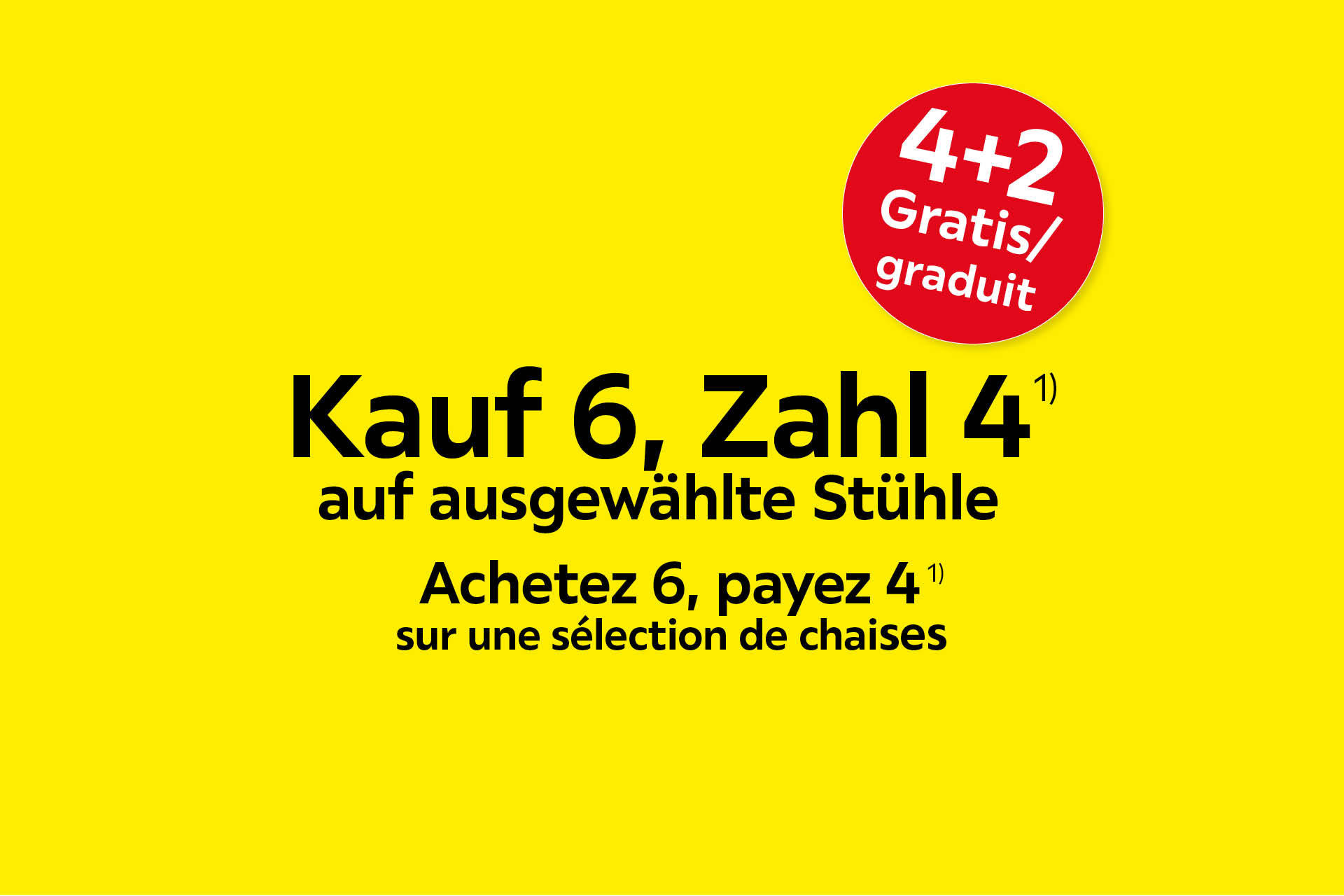 Kauf 6, Zahl 4 auf ausgewählte Stühle