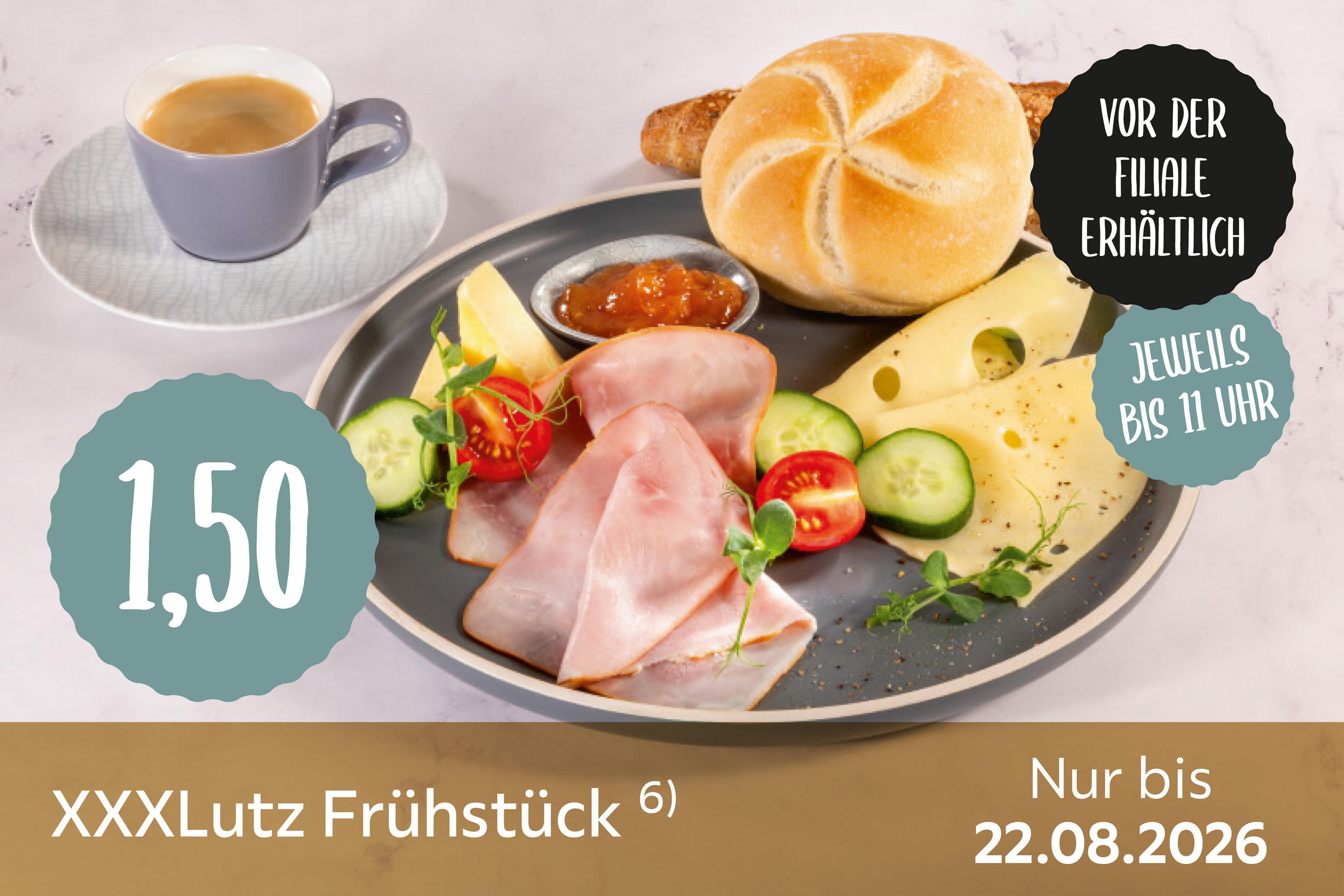 XXXLutz Frühstück 1,50€ Nur bis 22.08.2026, vor der Filiale erhältlich, jeweils bis 11 Uhr.