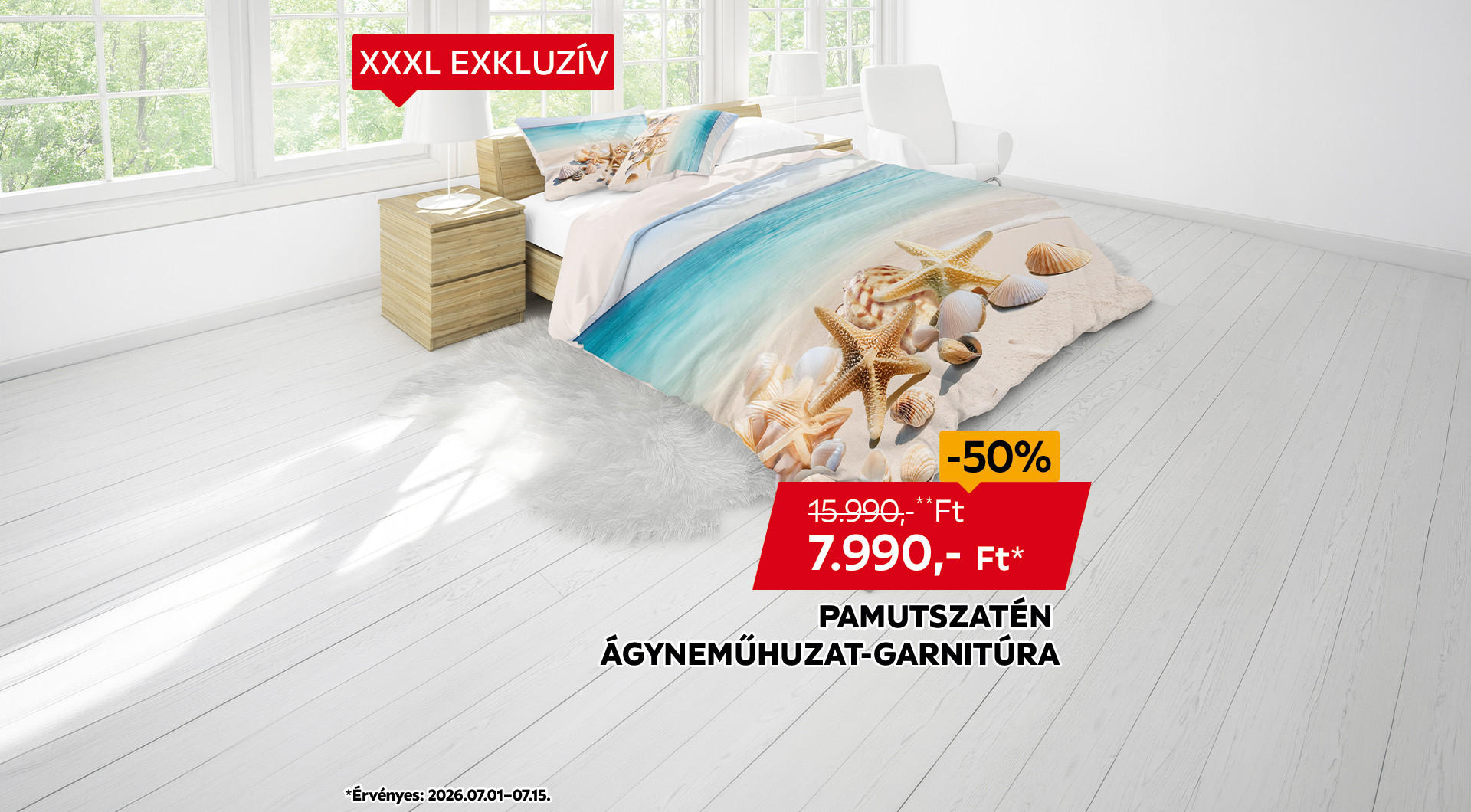 Az ágyneműhuzat-garnitúra 2026.07.01-07.15. között 15.990 Ft helyett csak 7.990 Ft/db az áruházakban és online.