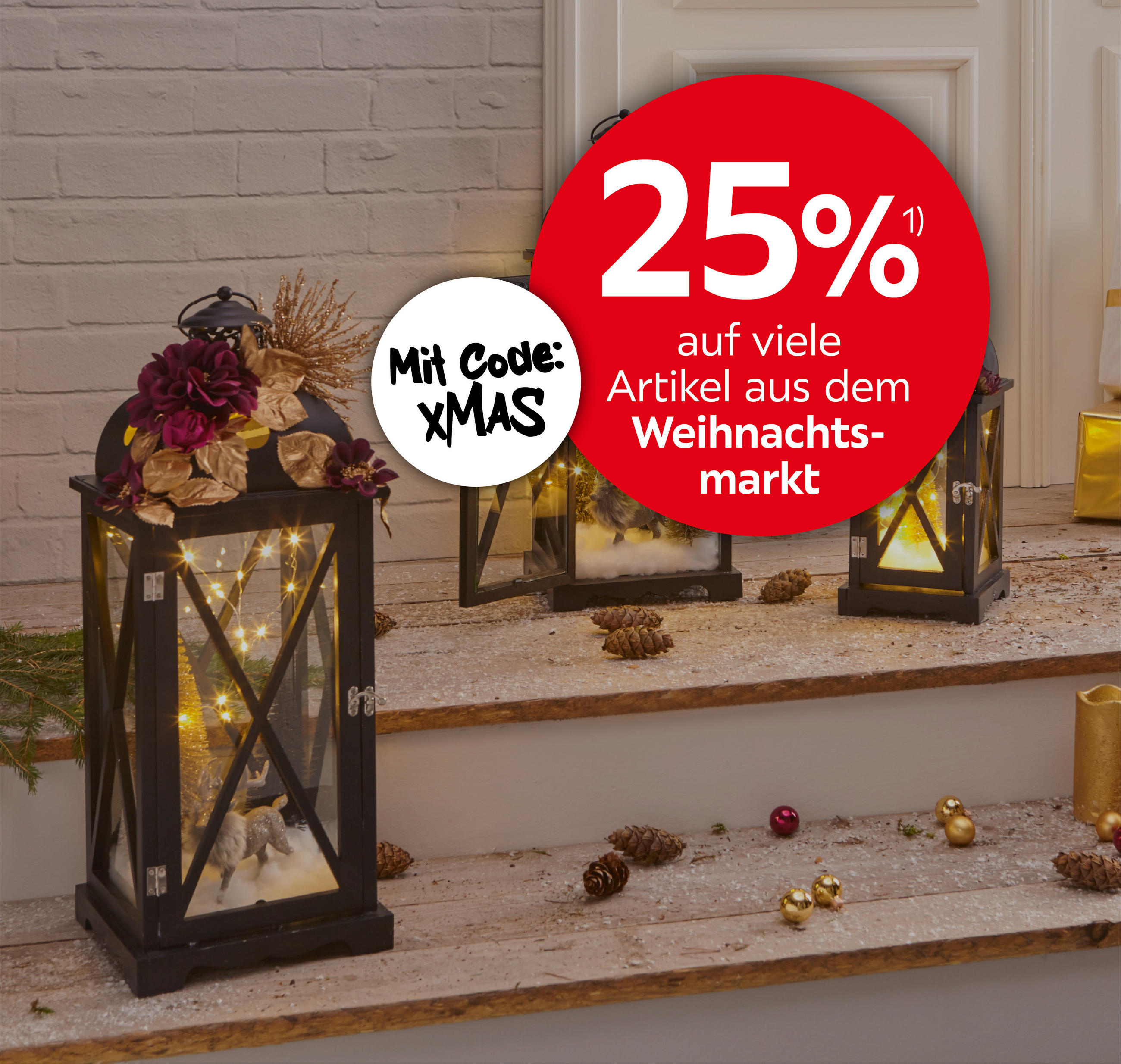 25% auf viele Artikel aus dem Weihnachtsmarkt; Mit Code: XMAS