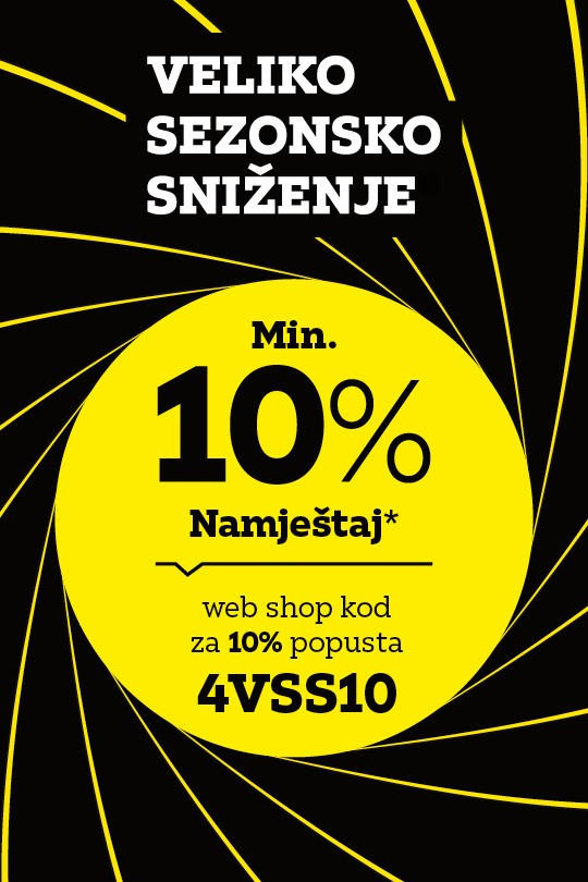 Veliko sezonsko sniženje min. 10% namještaj* web shop kod za 10% popusta: 4VSS10