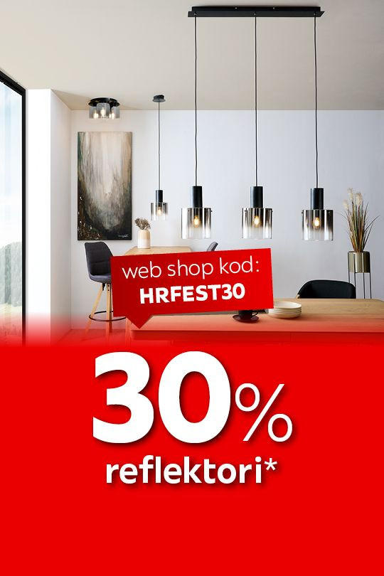 30% reflektori* web shop kod: HRFEST30
