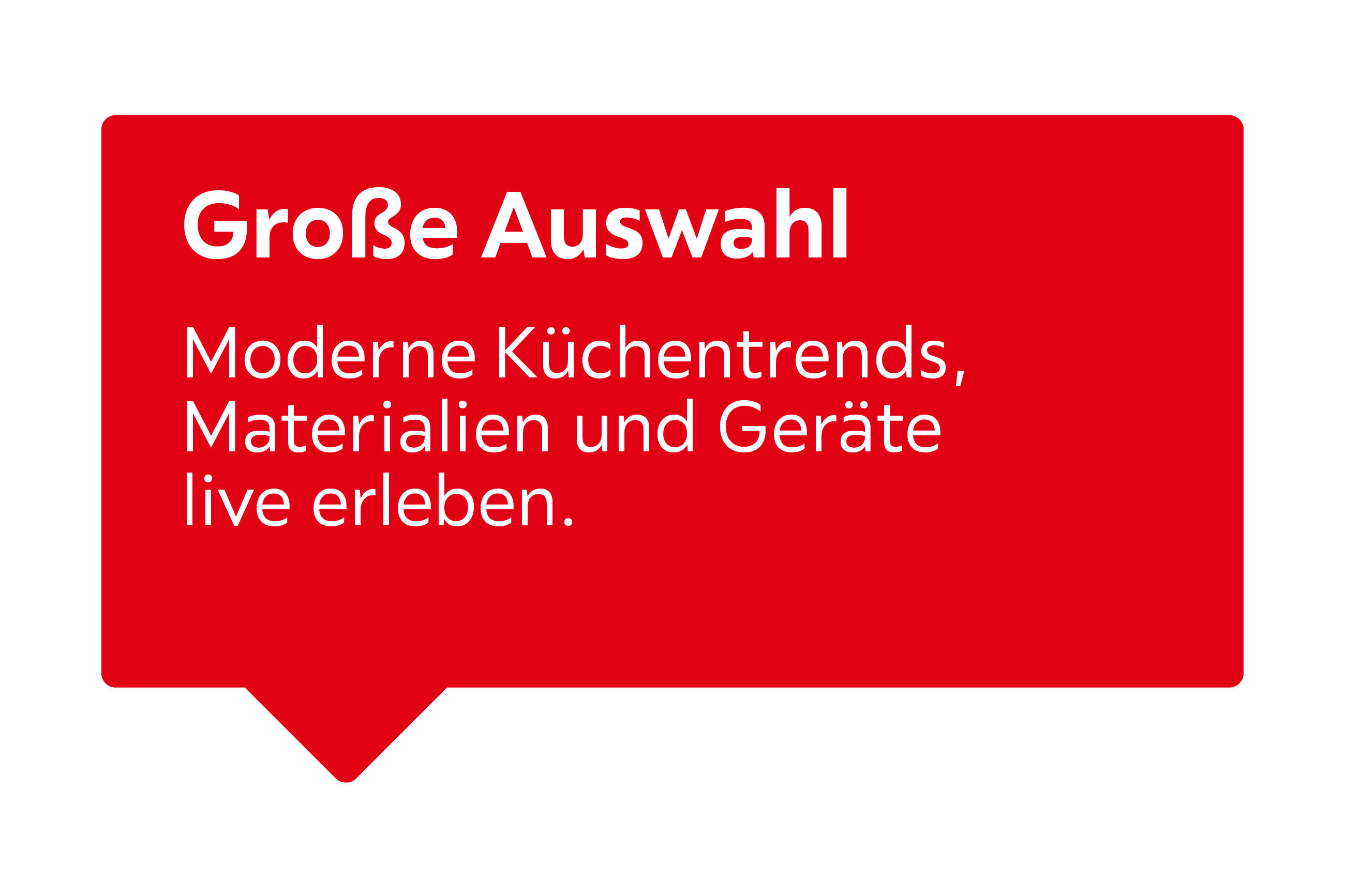 Große Auswahl. Moderne Küchentrends, Materialien und Geräte live erleben.