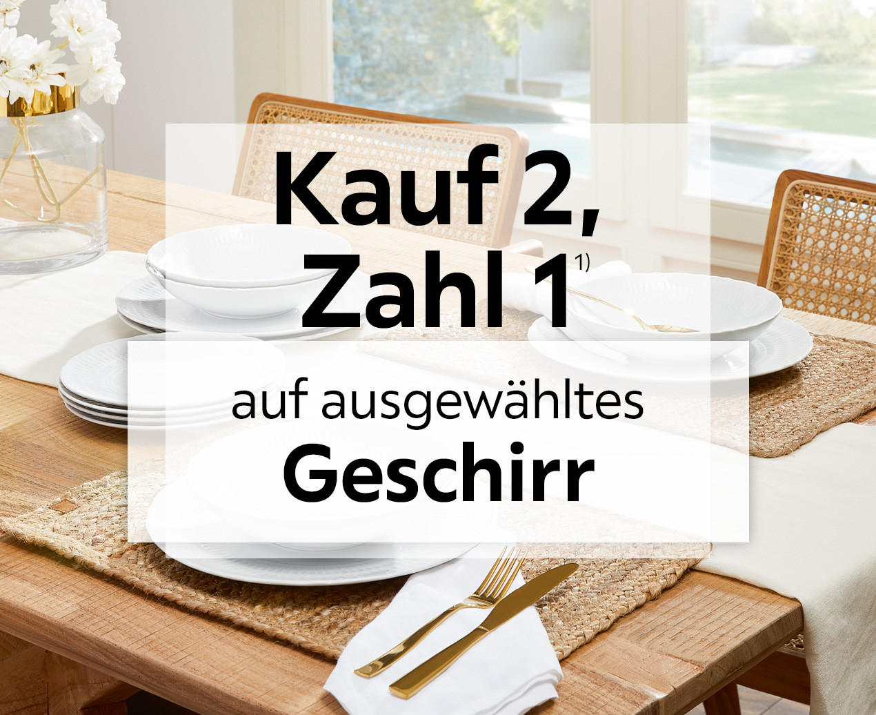 Kauf 2, Zahl 1 auf ausgewähltes Geschirr