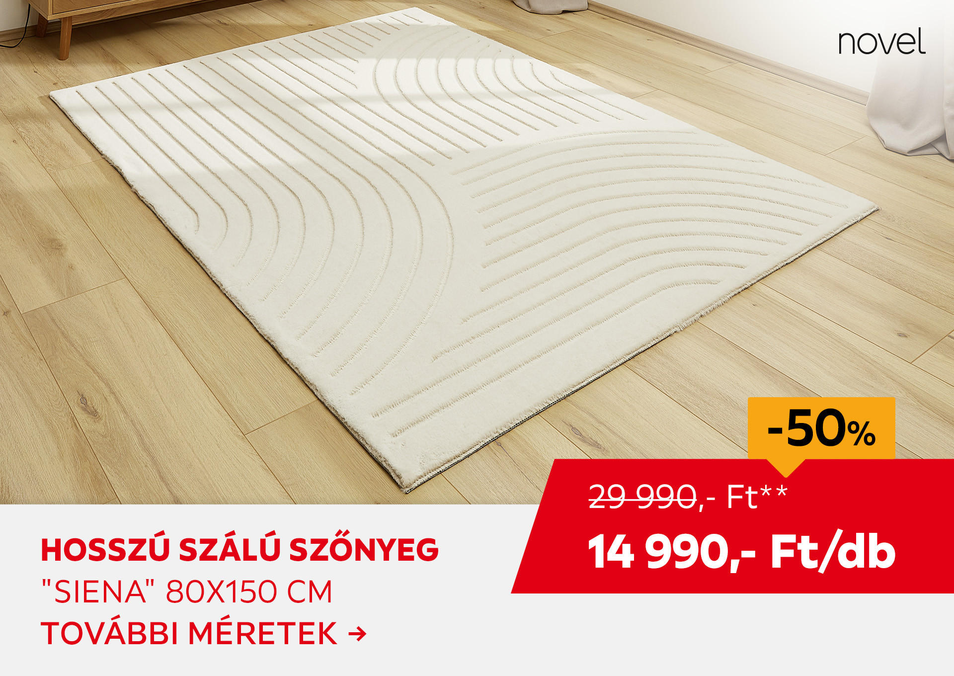 HOSSZÚ SZÁLÚ SZŐNYEG "SIENA" 80 X 150 CM Kiemelt termék 29990 Ft.- helyett 14990 Ft.-