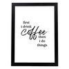 POSTER Inspirierende Kunst – Coffee A3 Schwarzer Rahmen - Schwarz, Papier (29.7/5/42cm) - Nacnic