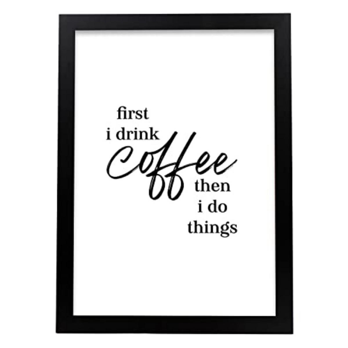 POSTER Inspirierende Kunst – Coffee A3 Schwarzer Rahmen - Schwarz, Papier (29.7/5/42cm) - Nacnic