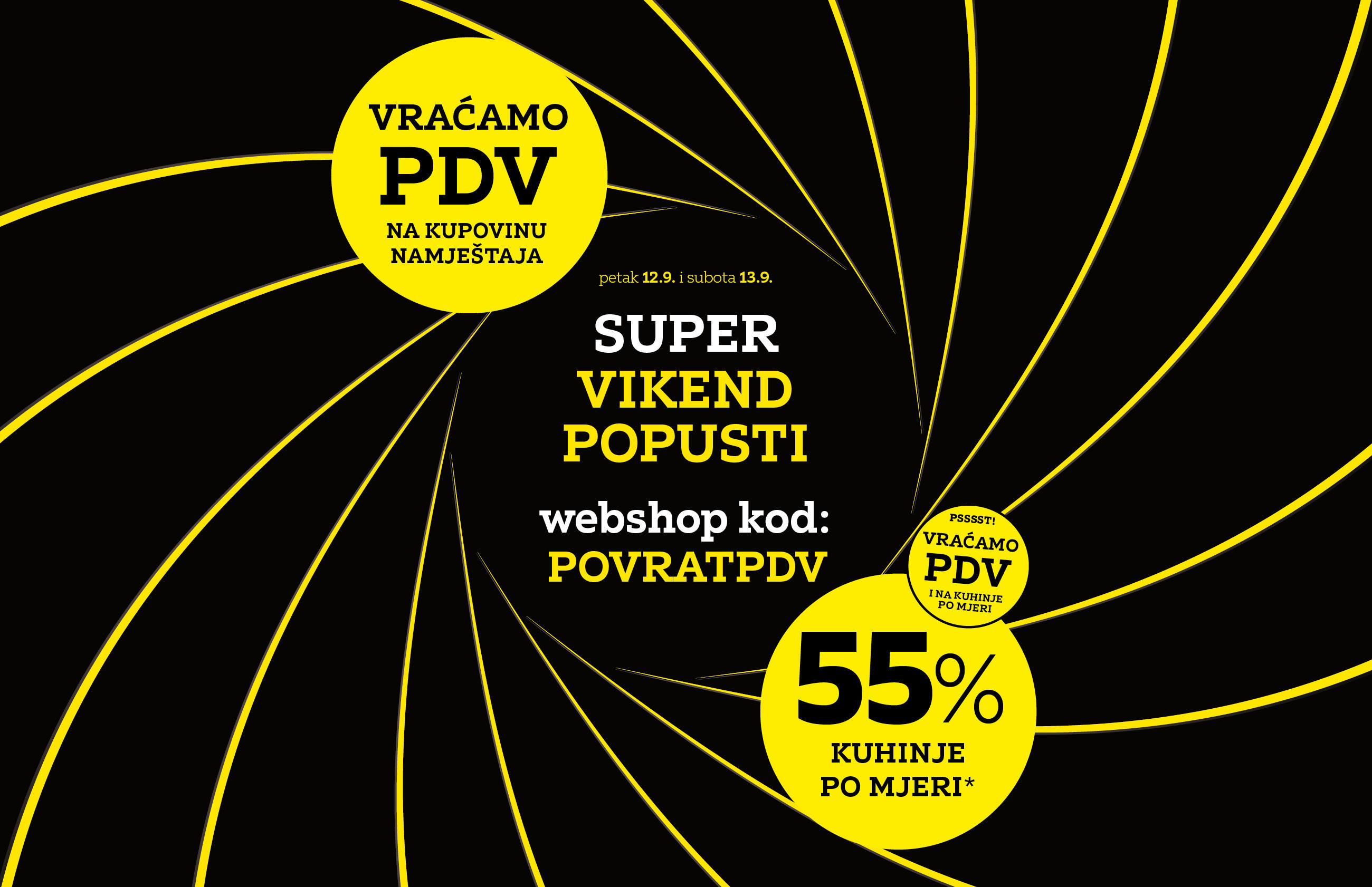 Vraćamo PDV na kupnju namještaja 12.-13.9.2025. Super vikend popusti, web shop kod: POVRATPDV
