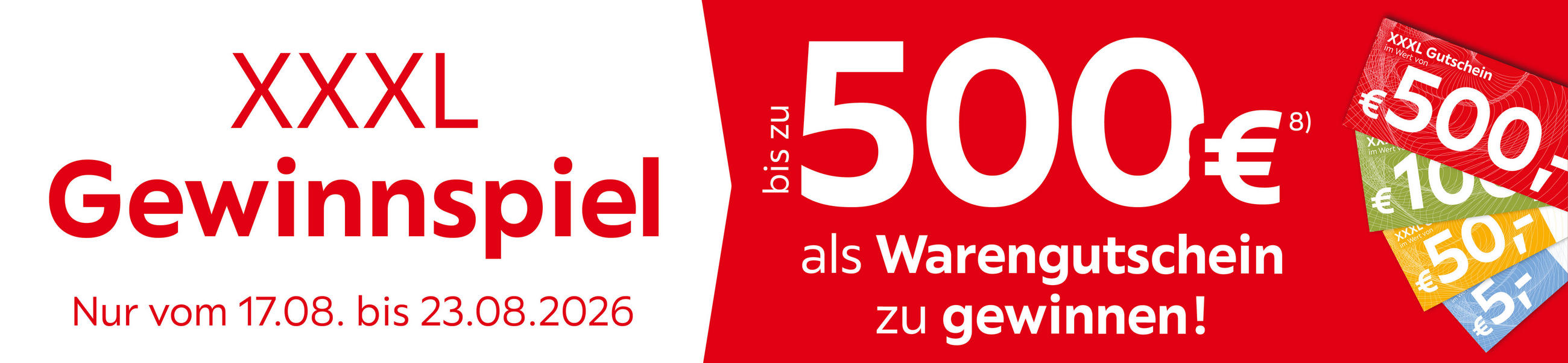 XXXL Gewinnspiel Nur vom 17.08 bis 23.08.2026. 500€ als Warengutschein zu gewinnen!