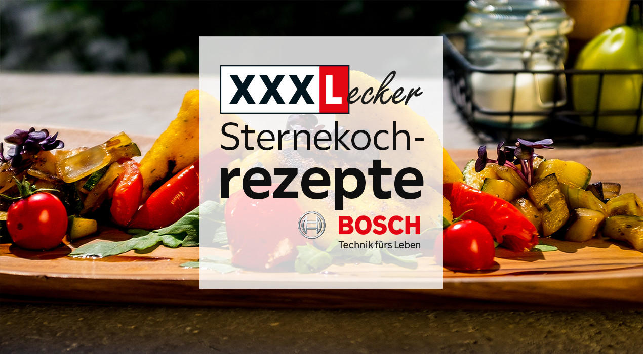 XXXLecker Sternkochrezepte