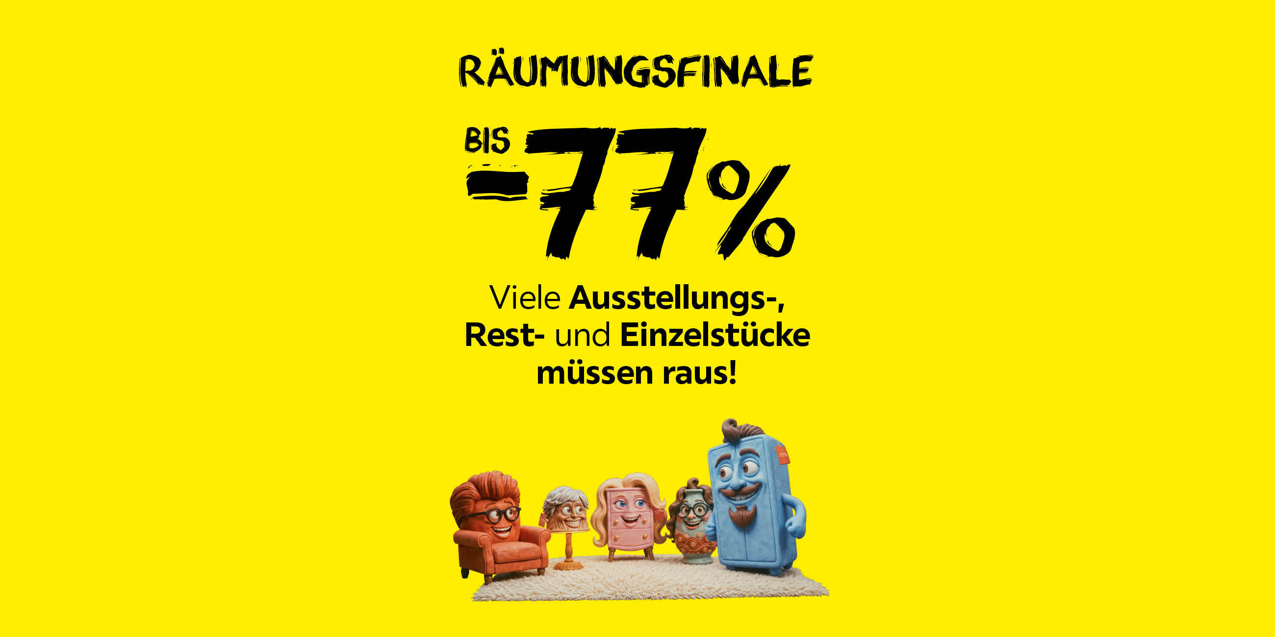 Räumungsfinal. Bis -77%. Viele Ausstellungs-, Rest- und Einzelstücke müssen raus! 