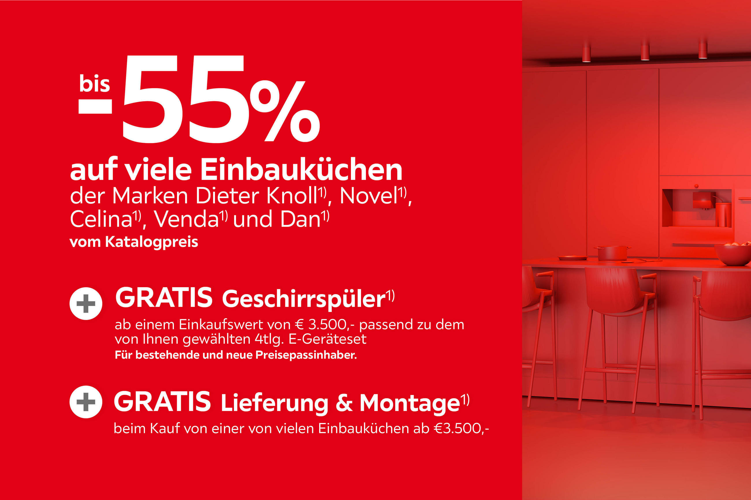 Bis -55% auf viele Einbauküchen der Marken Dieter Knoll Novel, Celina, Venda, DAN vom Katalogpreis. Gratis Geschirrspüler ab einem Einkaufswert von 3500€.GRATIS Lieferung & Montage beim Kauf von einer von vielen Einbauküchen ab 3000€