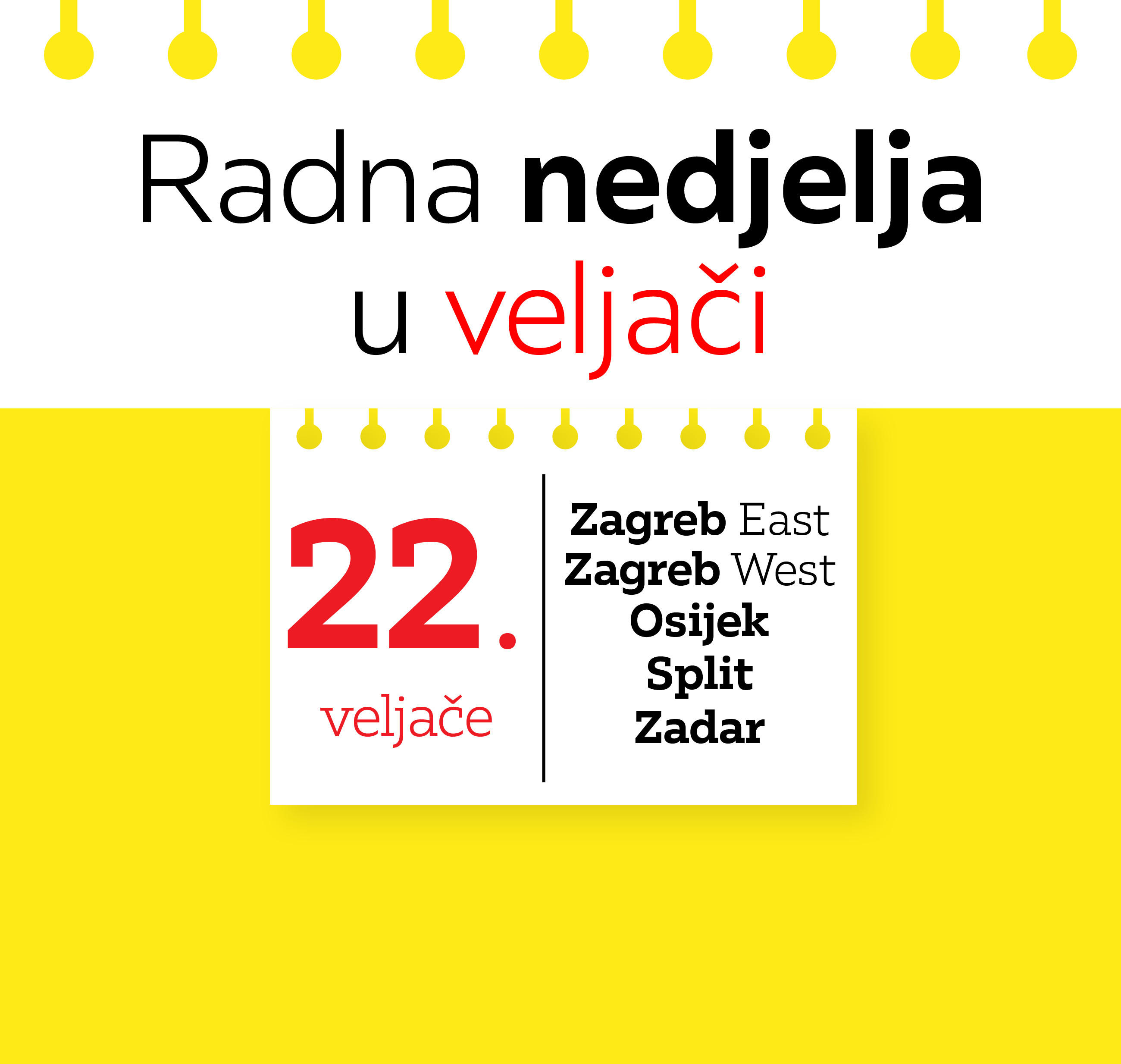 Radna nedjelja u veljači 2026.: 22. veljače Zagreb East i West, Osijek, Split i Zadar