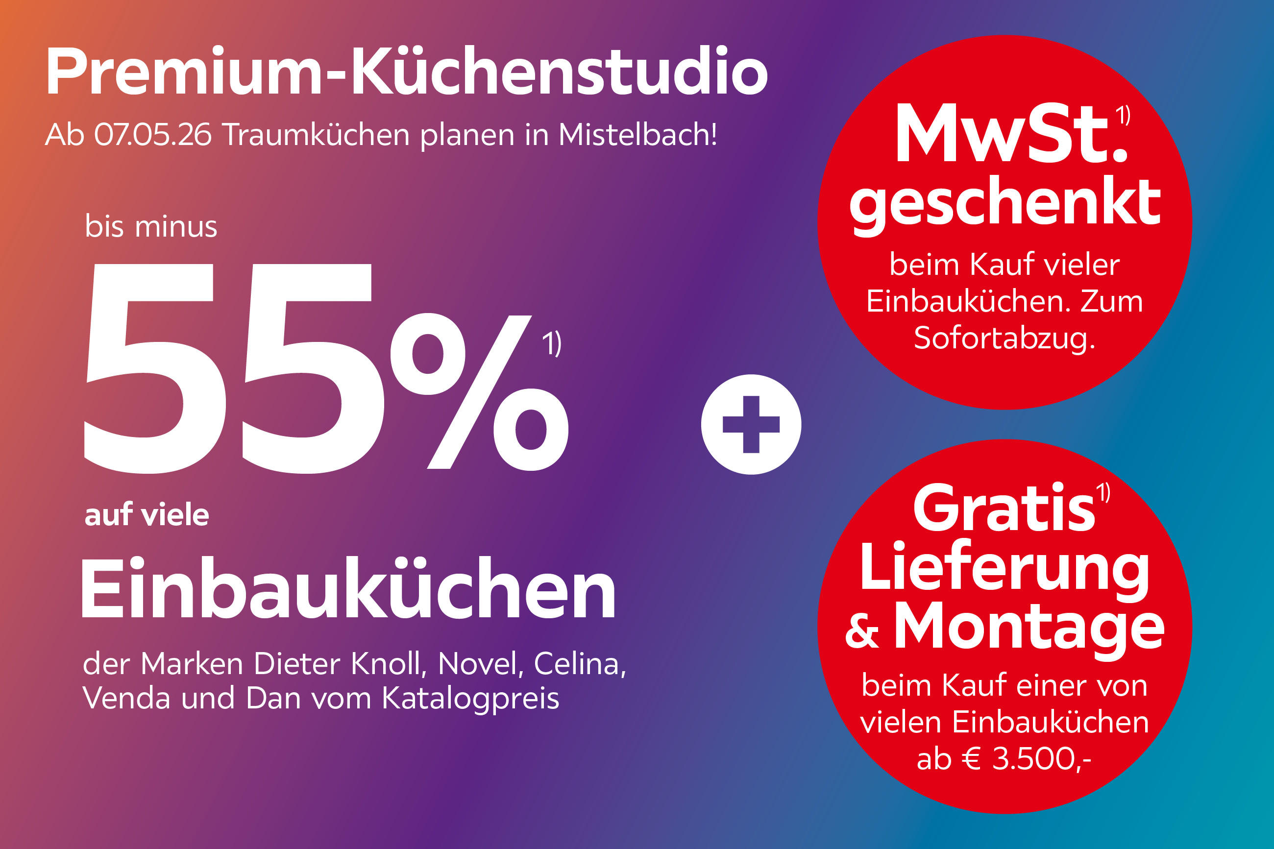Premium-Küchenstudio ab 07.05.26 in Mistelbach: bis -55% auf Einbauküchen + MwSt. geschenkt & gratis Lieferung/Montage ab €3.500