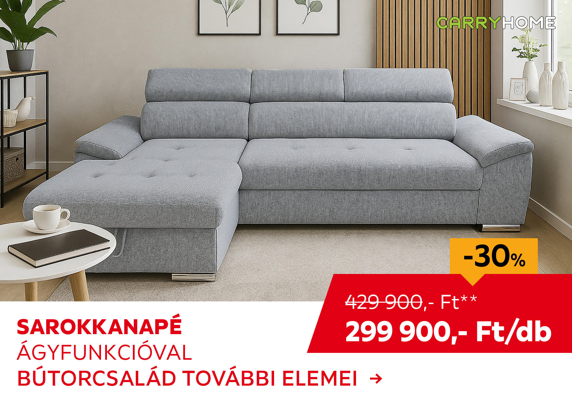 SAROKKANAPÉ Kiemelt termék 429900 Ft.- helyett 299900 Ft.-