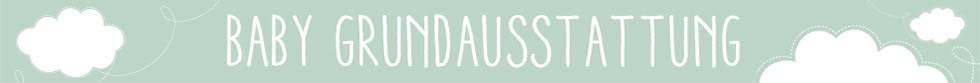 Baby Grundausstattung