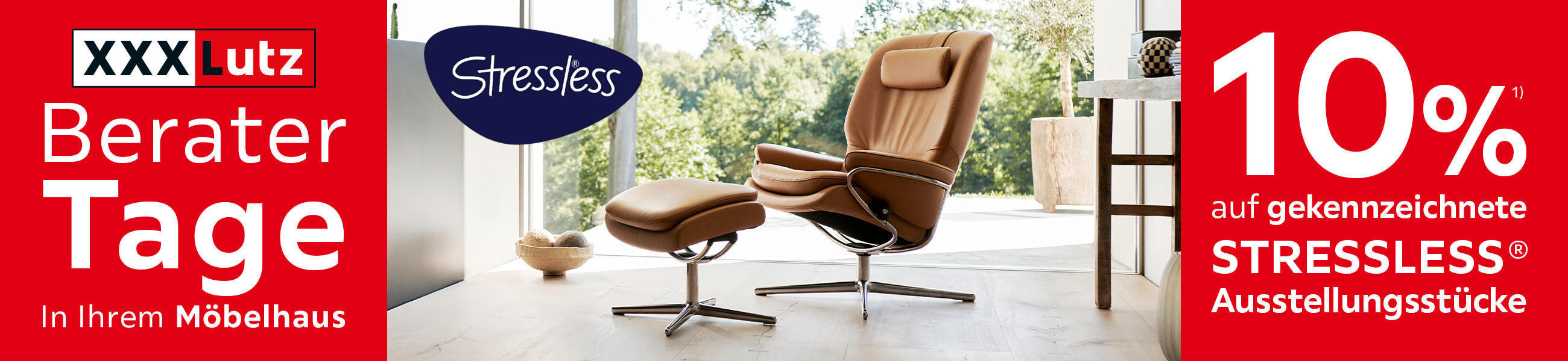 STRESSLESS Markenlogo; XXXLutz Beratertage in Ihrem Möbelhaus - 10% auf gekennzeichnete STRESSLESS Austellungsstücke
