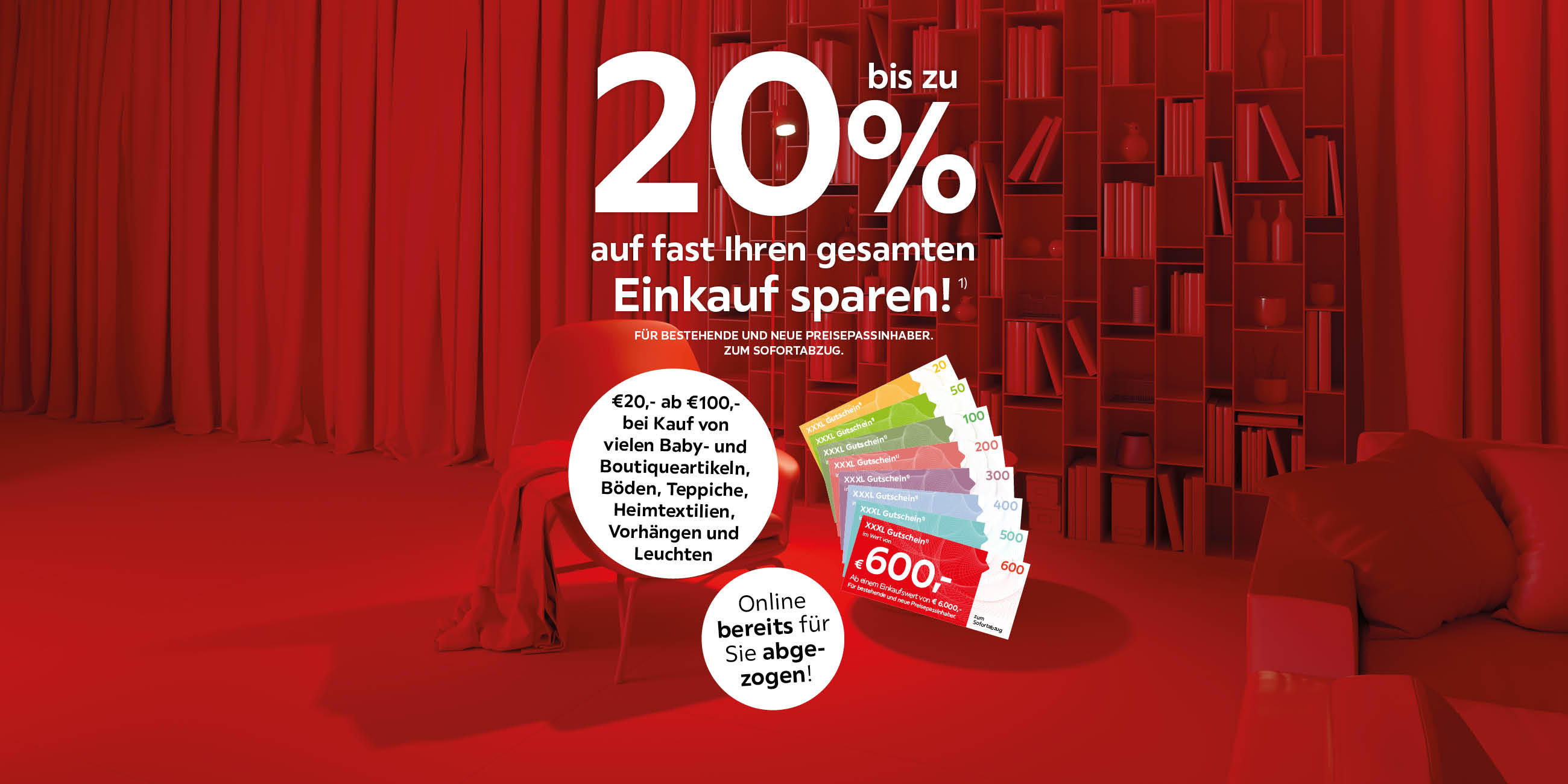 20€ ab 100€ bei Kauf von vielen Baby & Boutiqueartikeln Böden Teppiche Heimtextilien Vorhängen & Leuchten. Bis zu 20% auf fast Ihren gesamten Einkauf sparen Für bestehende und neue Preisepassinhaber zum Sofortabzug Online bereits für Sie abgezogen