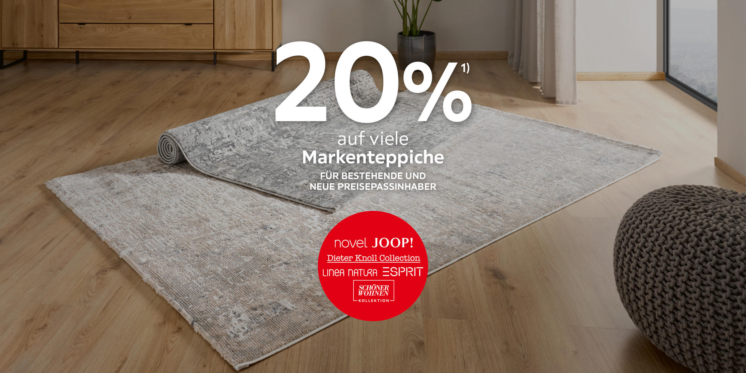 20% auf viele Markenteppiche; Für bestehende und neue Preisepassinhaber; Novel, JOOP!, Dieter Knoll Kollektion; Linea Natura, ESPRIT; Schöner Wohnen Kollektion