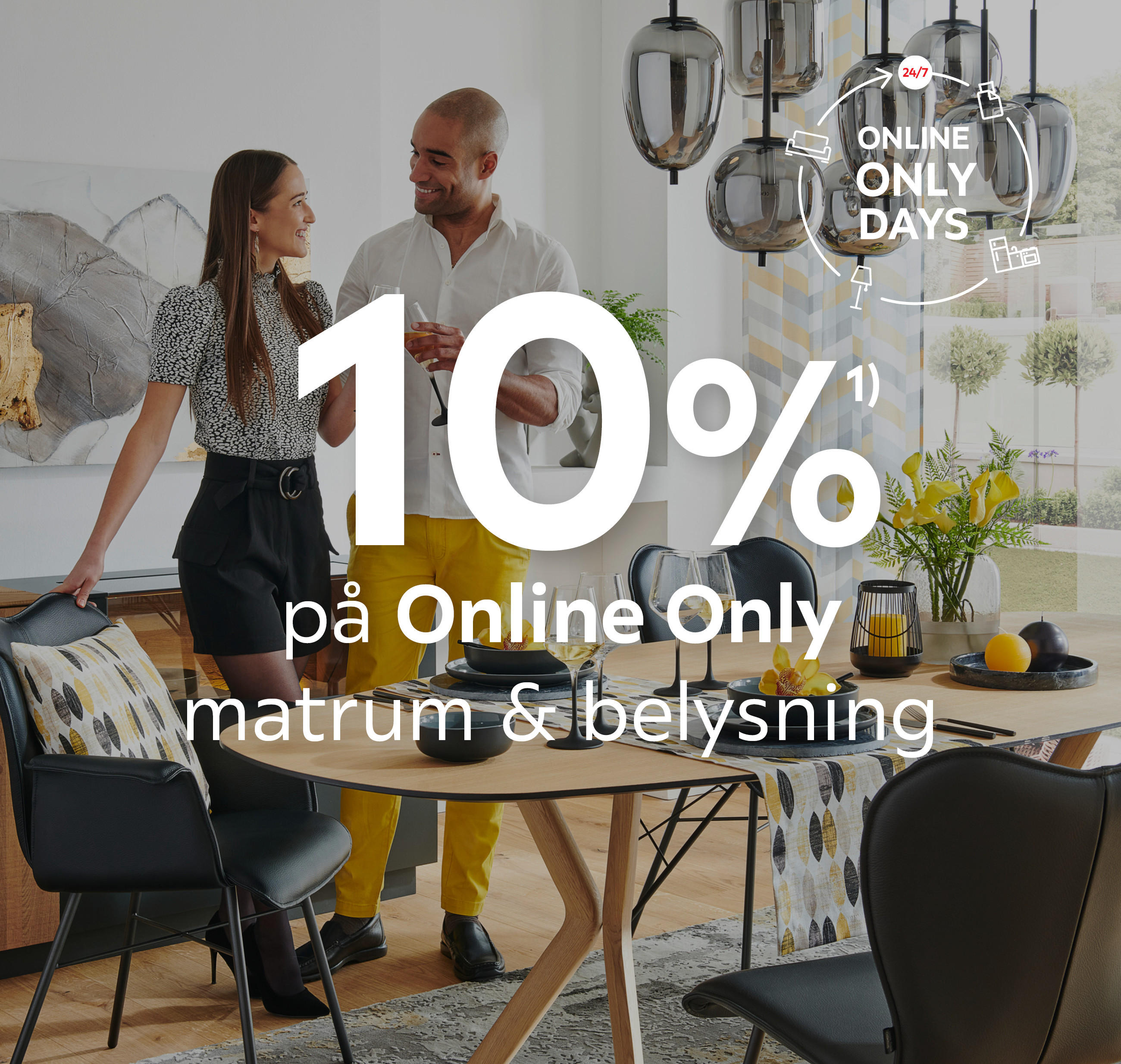 10%¹⁾ på Online Only matrum & belysning