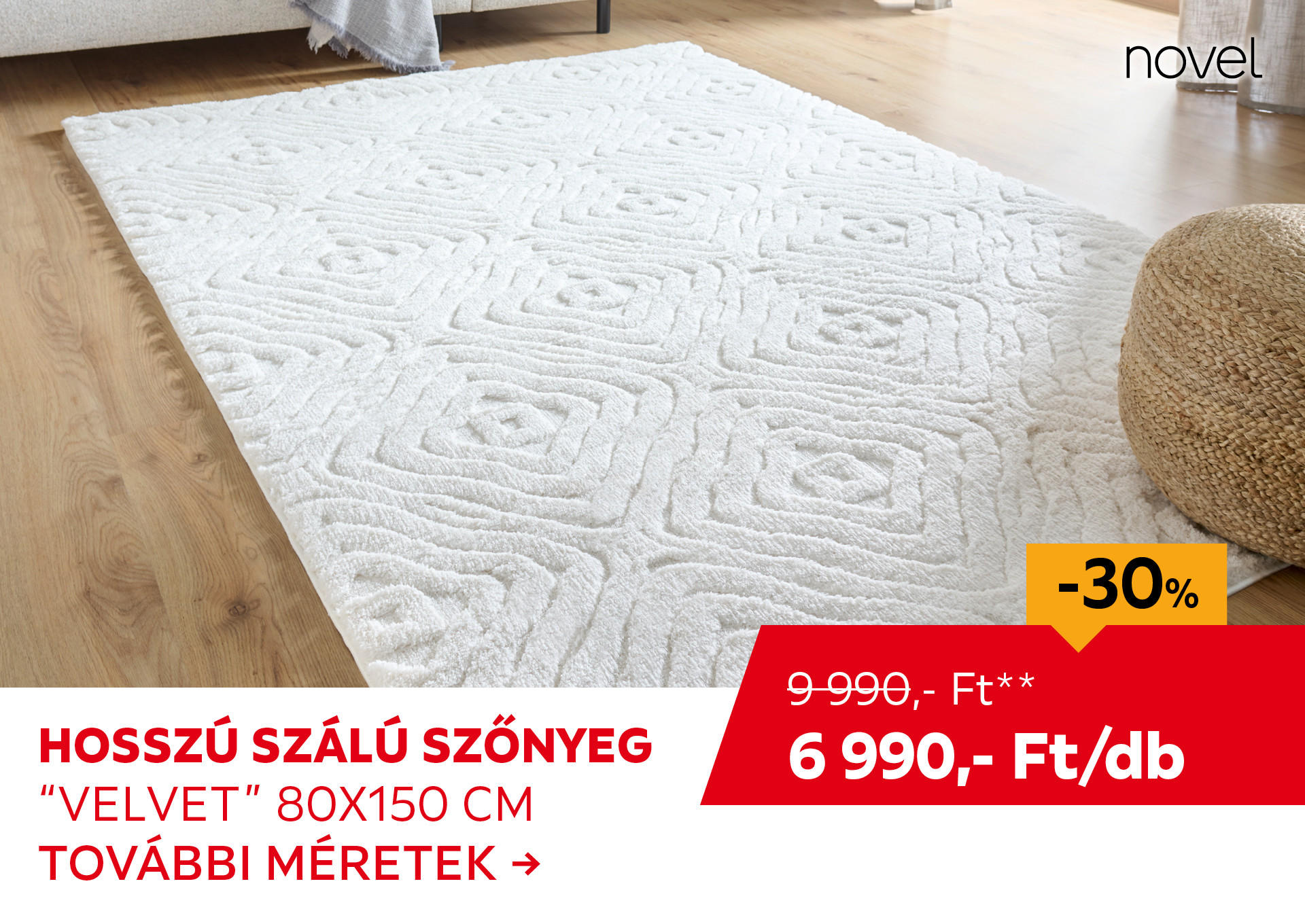 HOSSZÚ SZÁLÚ SZŐNYEG "VELVET" 80 X 150 CM Kiemelt termék 9990 Ft.- helyett 6990 Ft.-