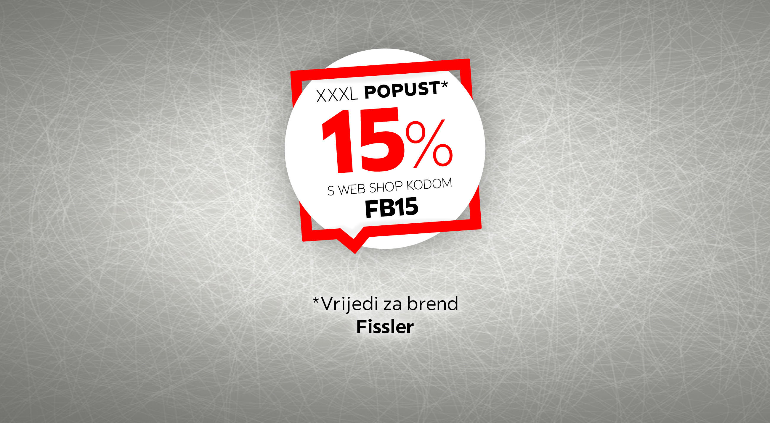 XXXL popust* 15% s web shop kodom FB15 *vrijedi za brend Fissler