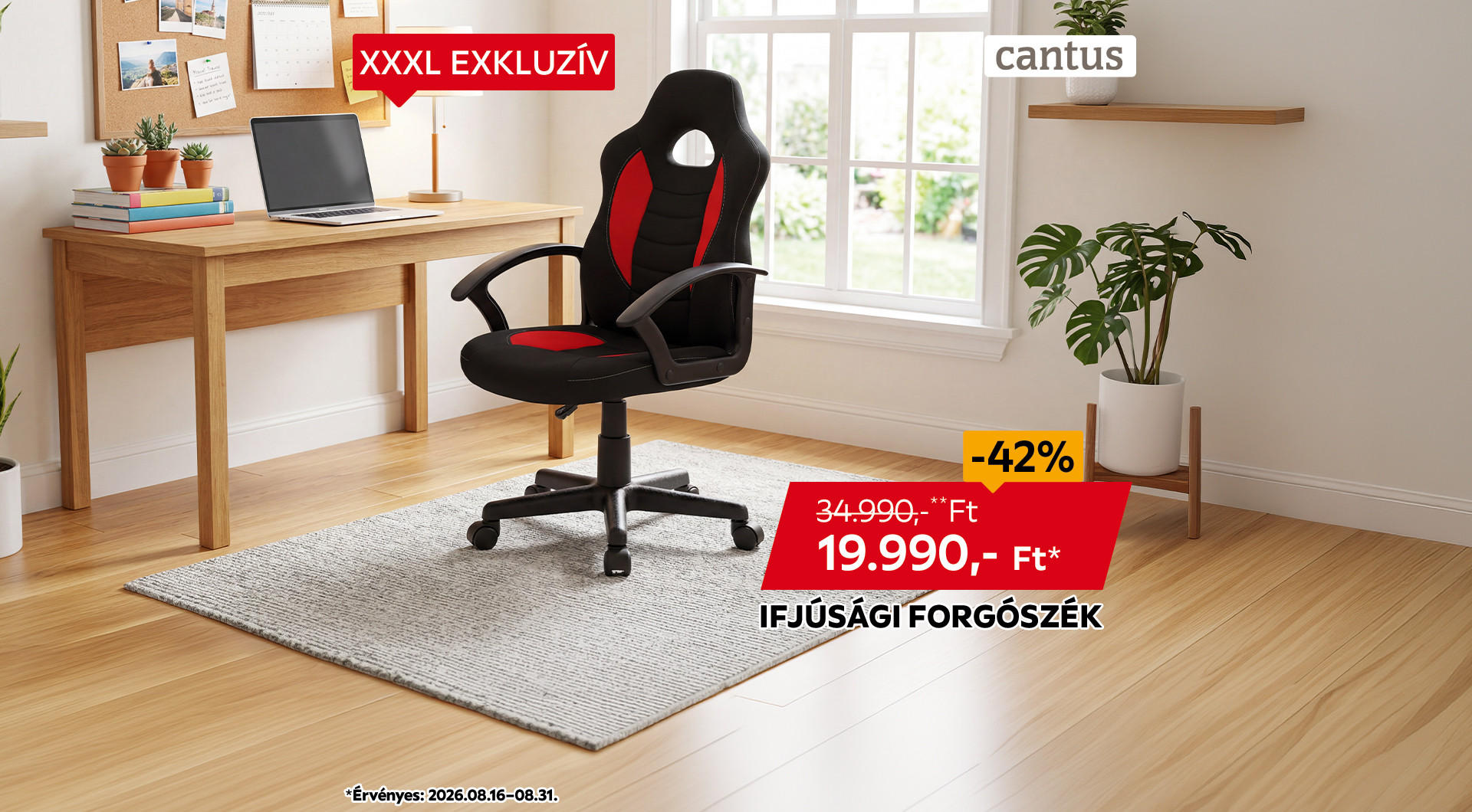 Az ifjúsági forgószék 2026.08.16-08.31. között 34.990 Ft helyett csak 19.990 Ft/db az áruházakban és online.