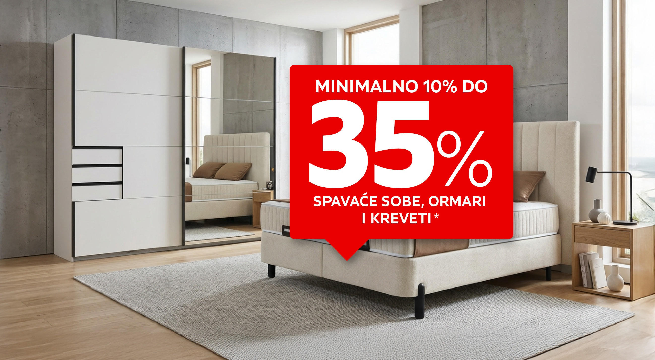 Minimalno 10% do 35% spavaće sobe, ormari i kreveti*