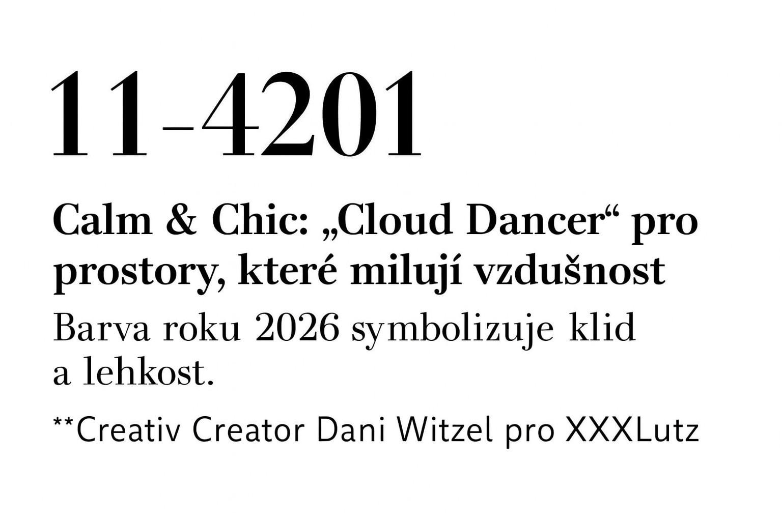 11-4201: Calm&Chic: „Cloud Dancer“ pro prostory, které milují vzdušnost.