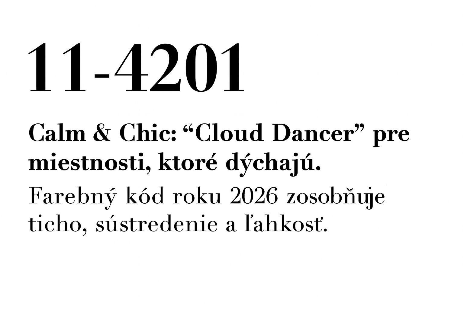 Farebný kód 11-4201 zosobňuje ticho, sústredenie a ľahkosť
