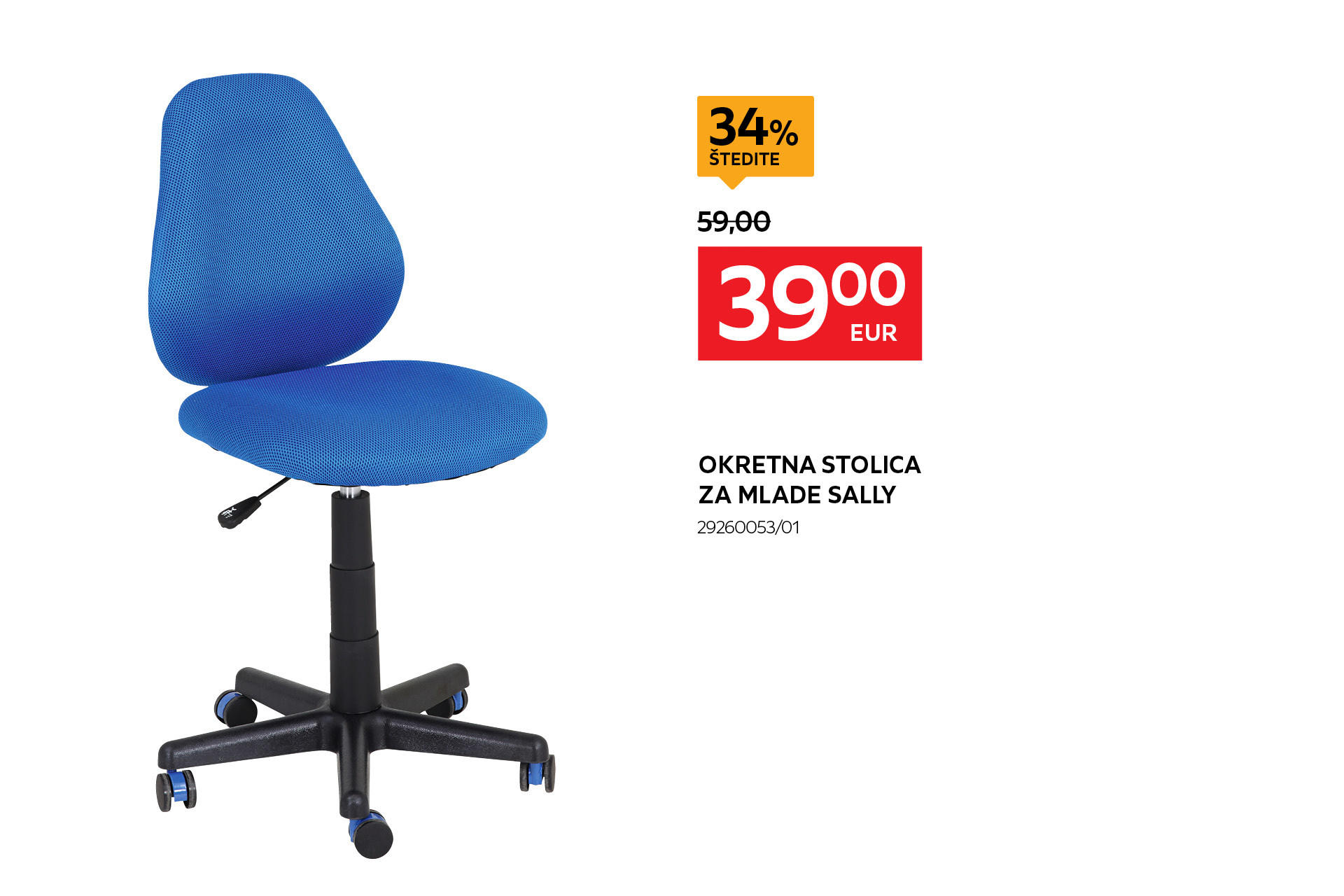 okretna stolica za mlade Sally 29260053/01 umjesto 59,00 € nova cijena 39,00 € štedite 34%