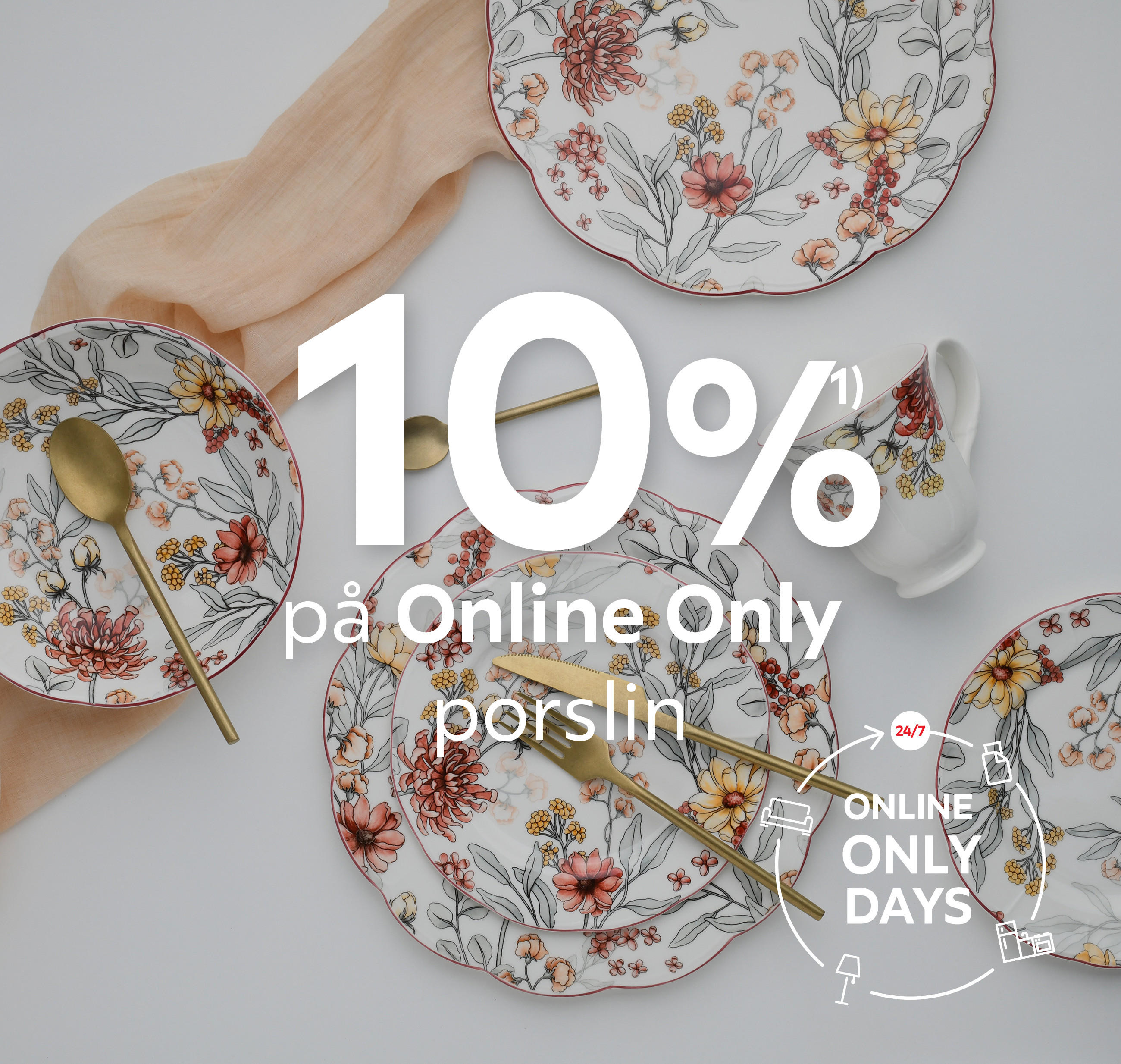 10%¹⁾ på Online Only porslin