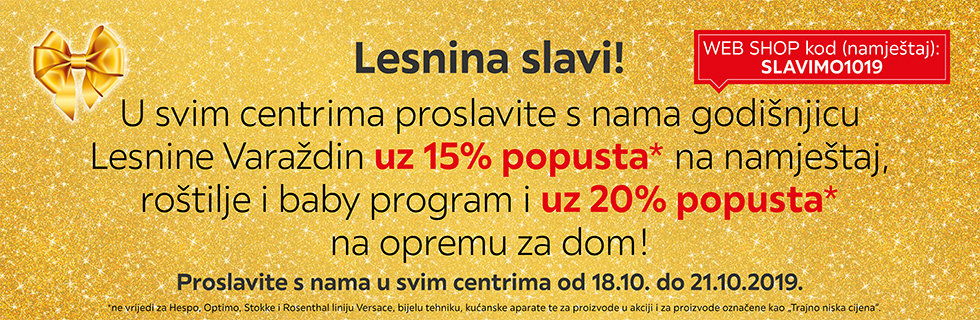 U svim centrima proslavite s nama godišnjicu Lesnine Varaždin uz popuste