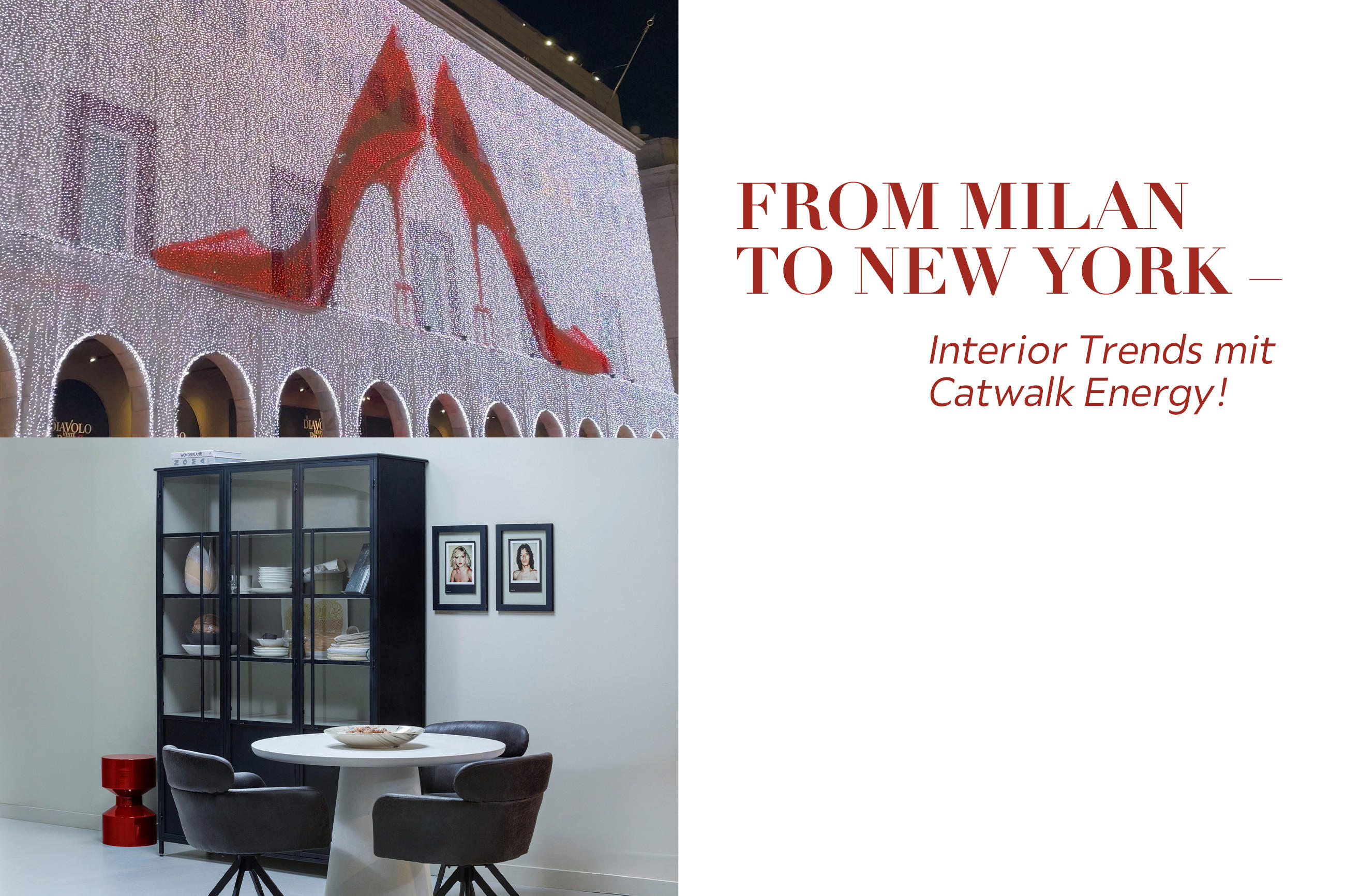 From Milan to New York; Interior Trends mit Catwalk Energy!