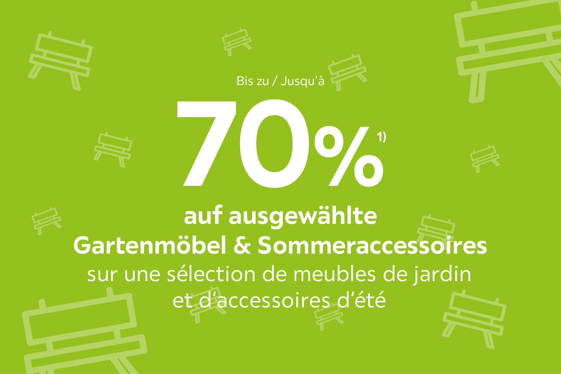 70% auf ausgewählte Gartenmöbel und Sommeraccessoires