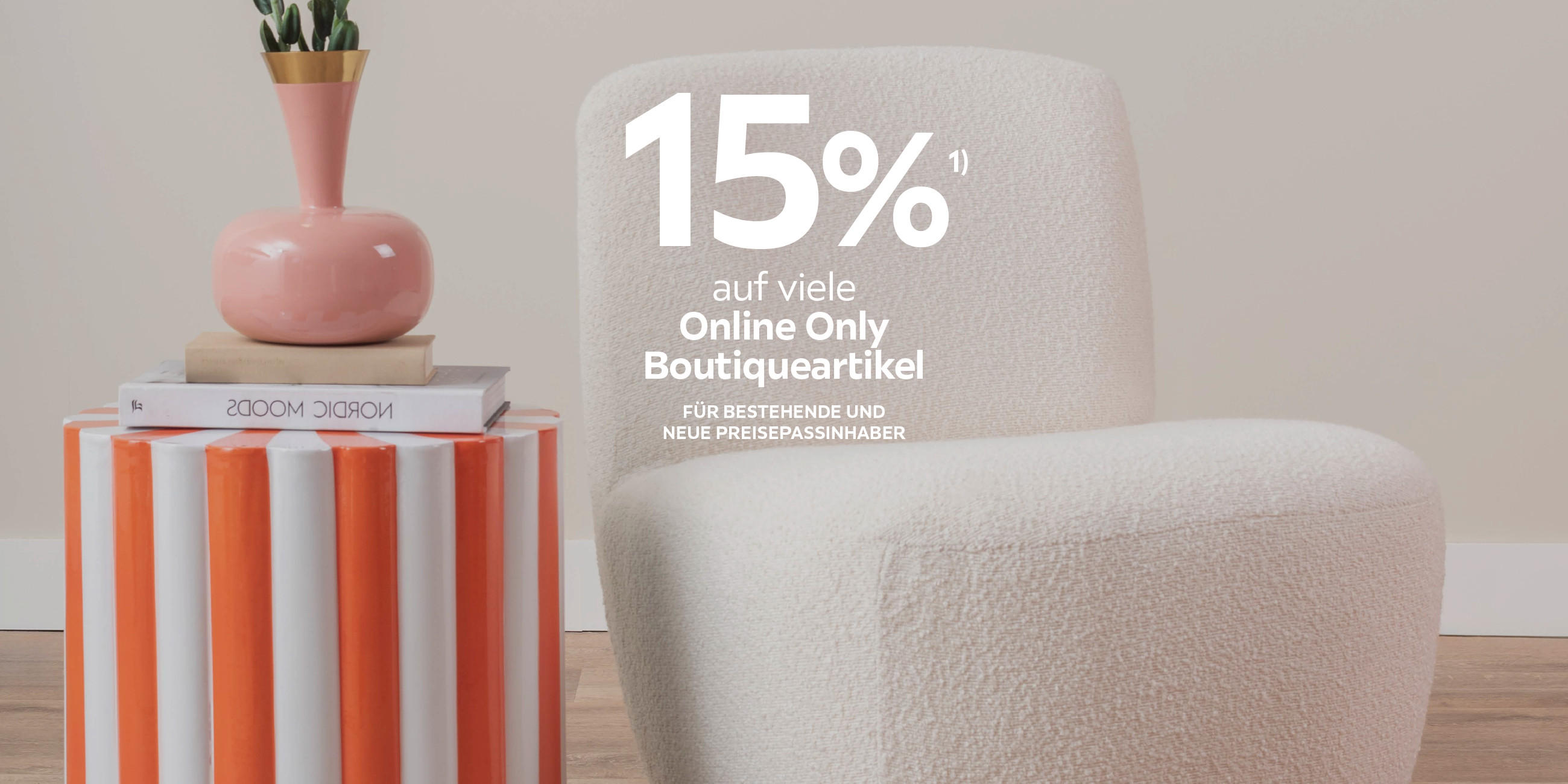 15% auf viele Online Only Boutiqueartikel. Für bestehend und neue Preisepassinhaber.