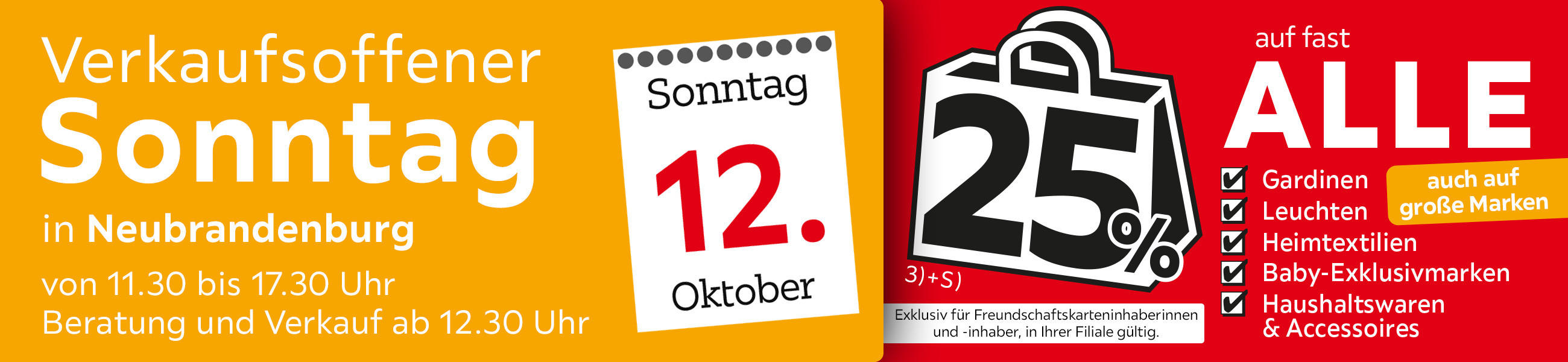 Verkaufsoffener Sonntag in Neubrandenburg am 12.10.2025 - 25% auf fast Alle auch auf große Marken - Exklusiv für Freundschaftskarteninhaberinnen und - inhaber, in Ihrer Filiale