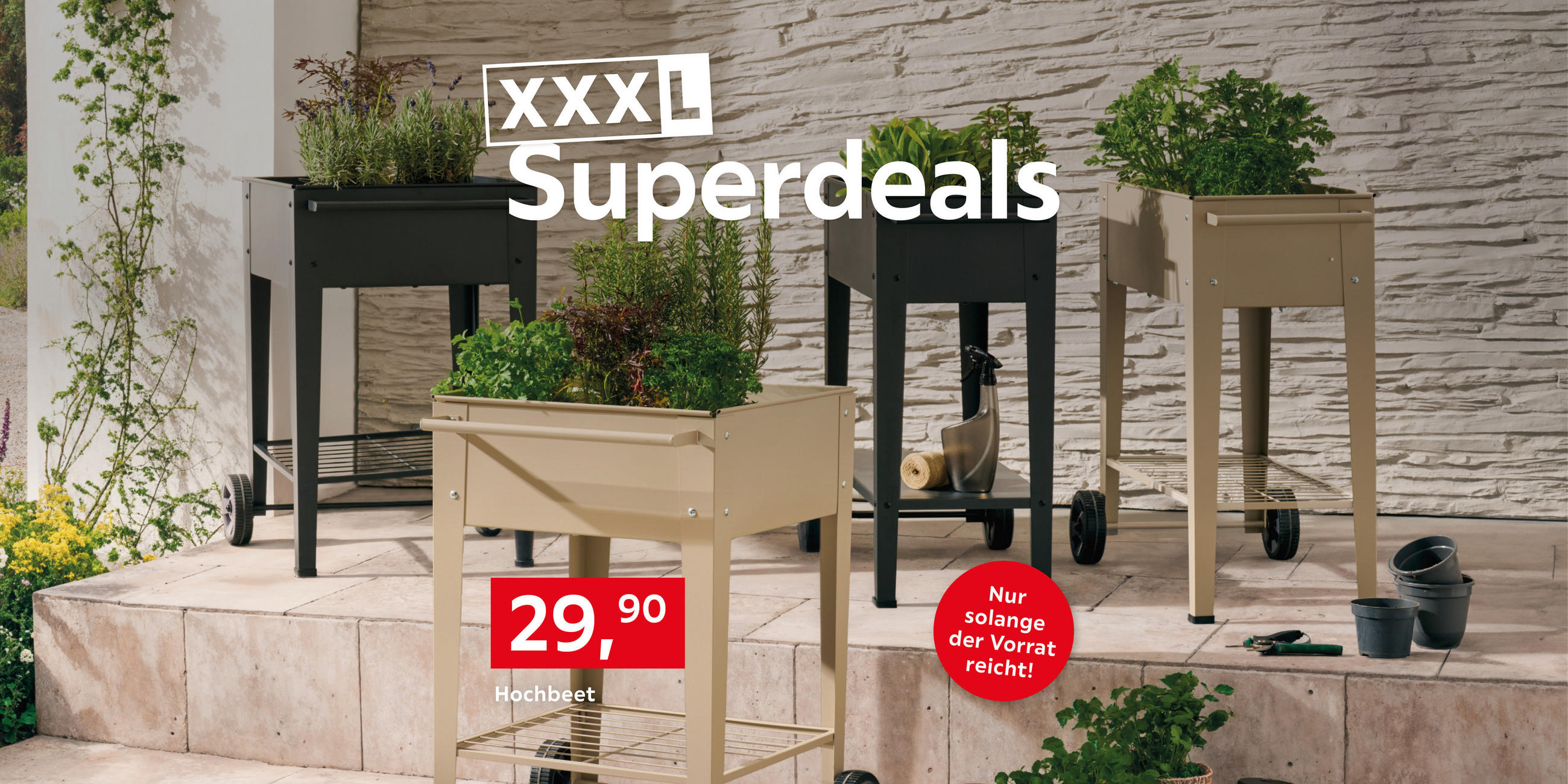 XXXL Superdeals Hochbeet 29,90 Nur solange der Vorrat reicht!