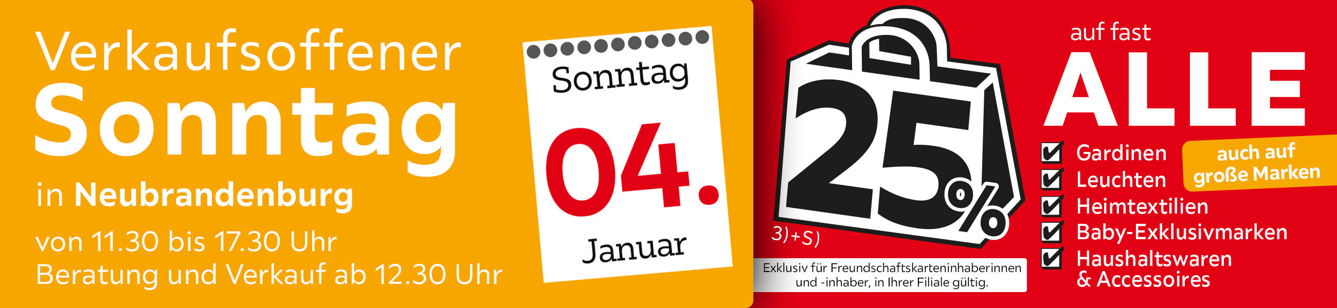 Verkaufsoffener Sonntag in Neubrandenburg am 04.01.2026 - 25% auf fast Alle auch auf große Marken - Exklusiv für Freundschaftskarteninhaberinnen und - inhaber, in Ihrer Filiale
