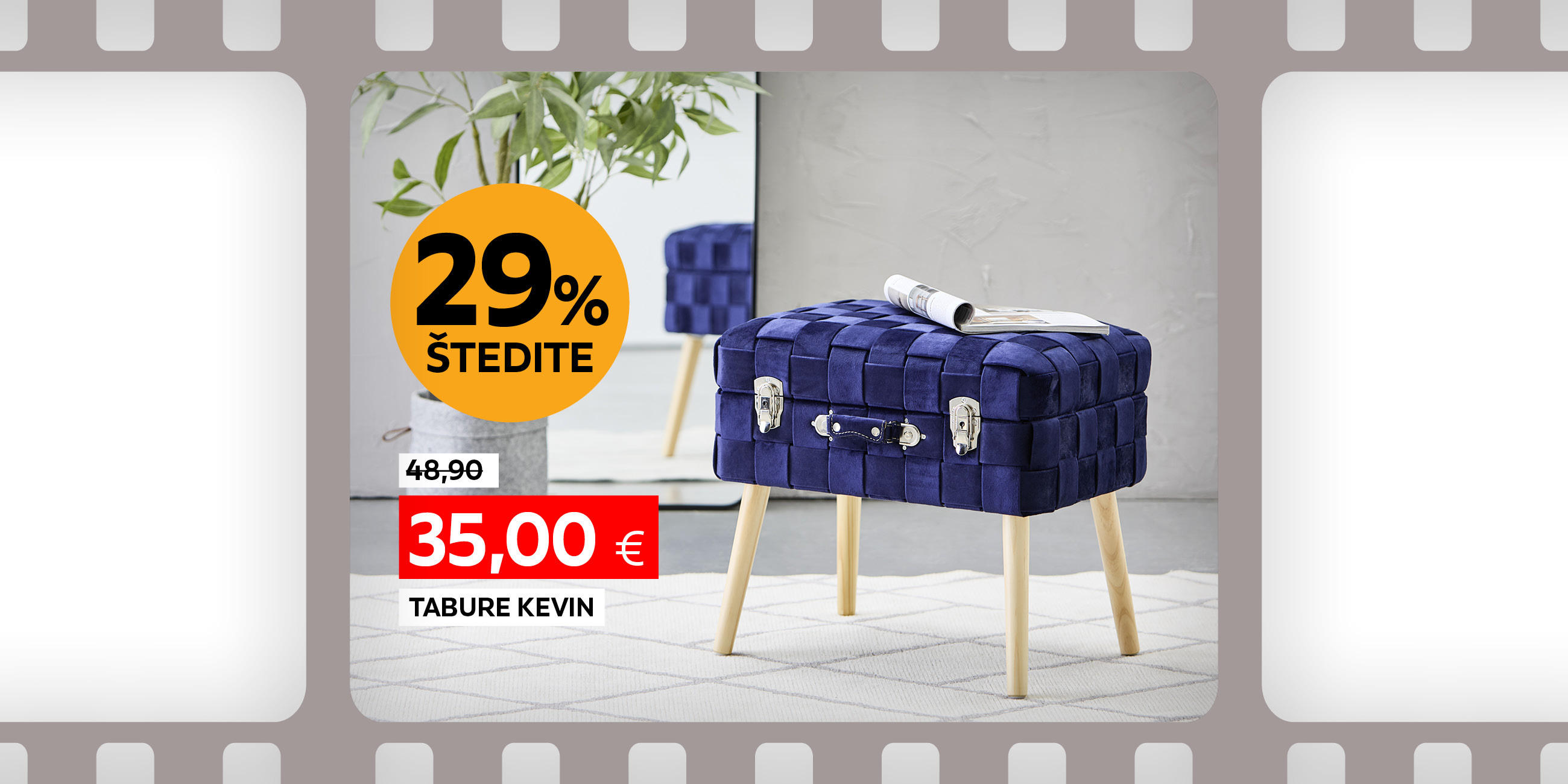 tabure Kevin umjesto 48,90 € nova cijena 35,00 € Štedite 29%